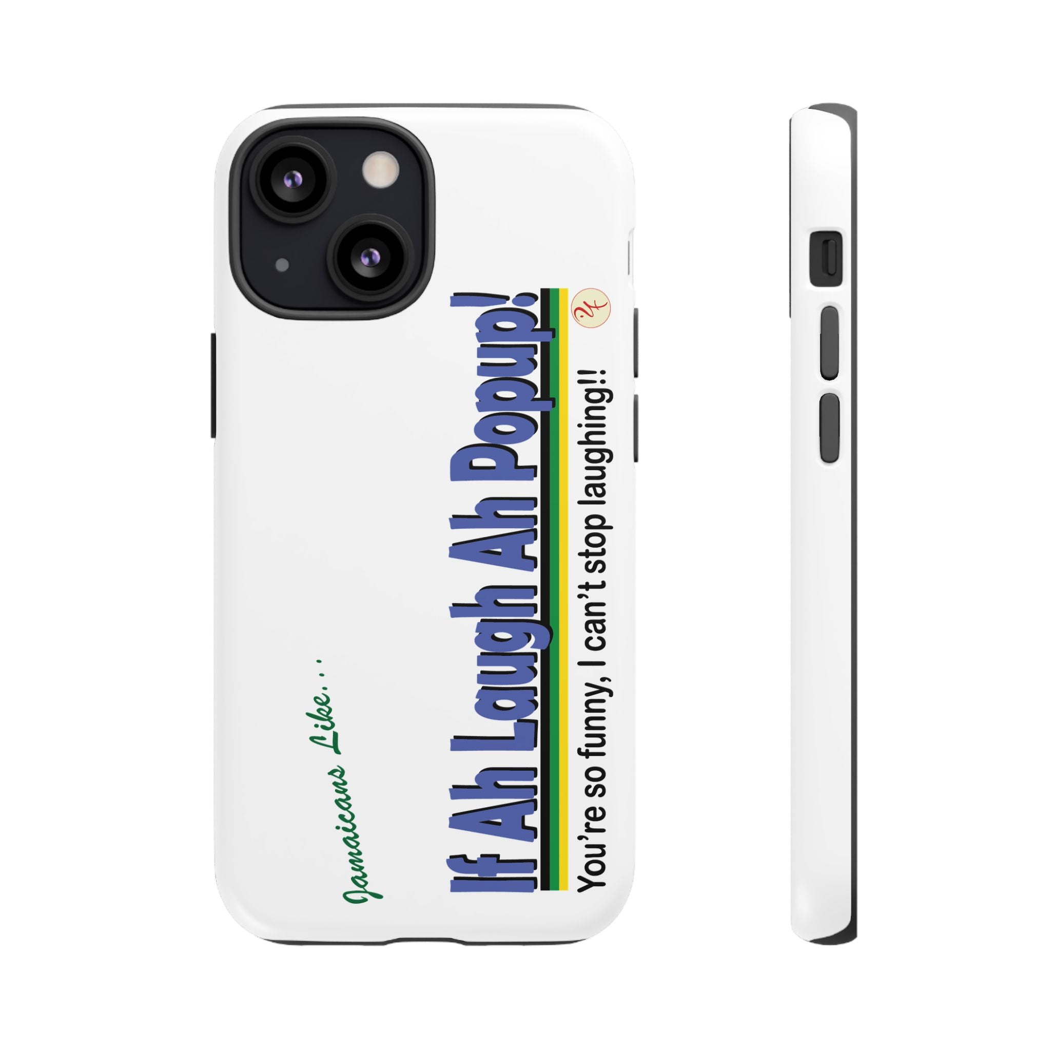 If Ah Laugh Ah Popup - Tough Phone Cases