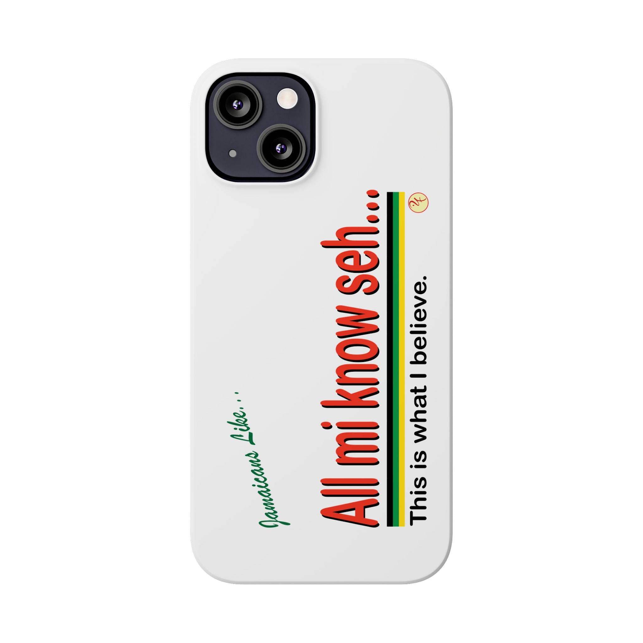 All Mi Know Seh - Slim Phone Cases