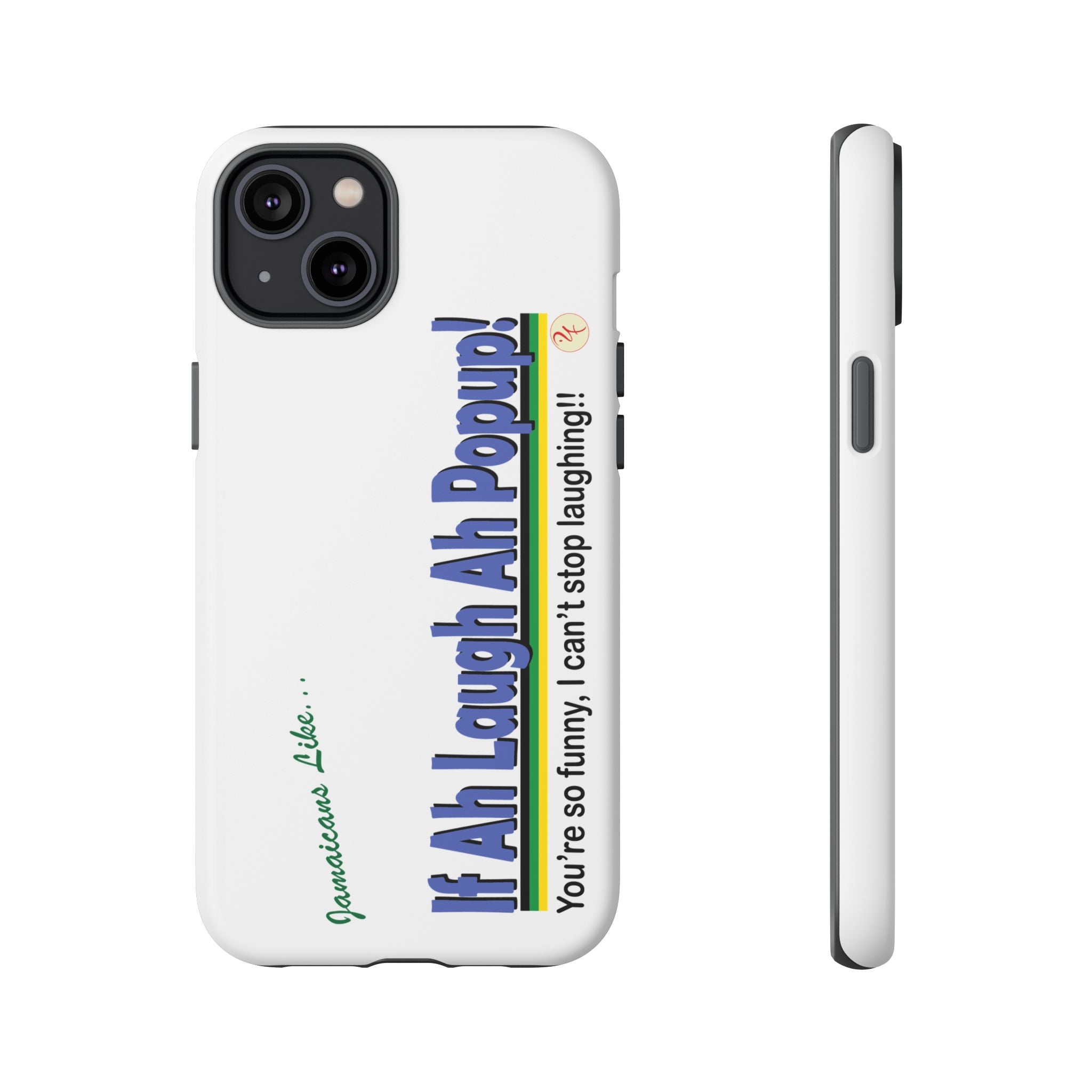 If Ah Laugh Ah Popup - Tough Phone Cases