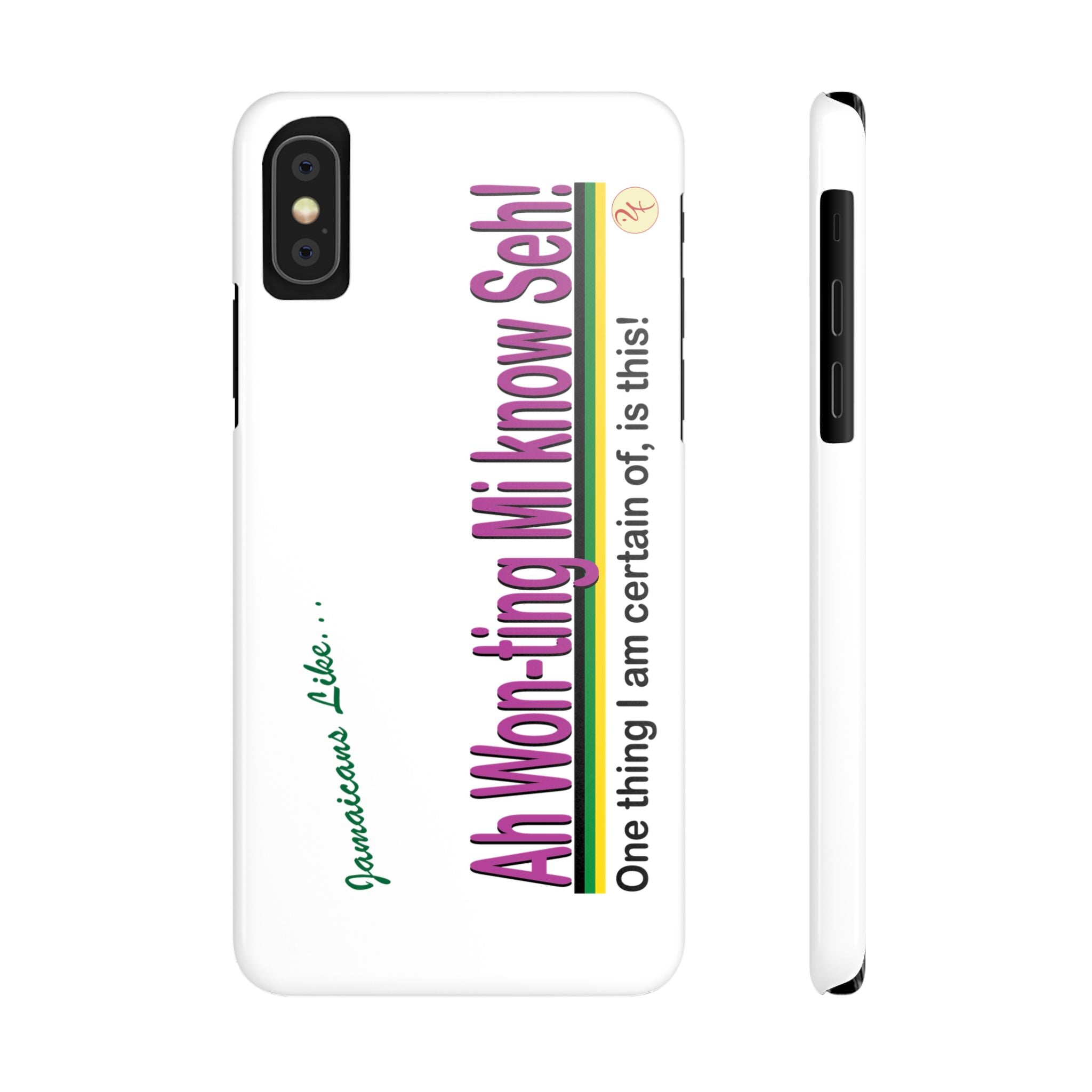 Ah won ting mi know seh - Slim Phone Cases
