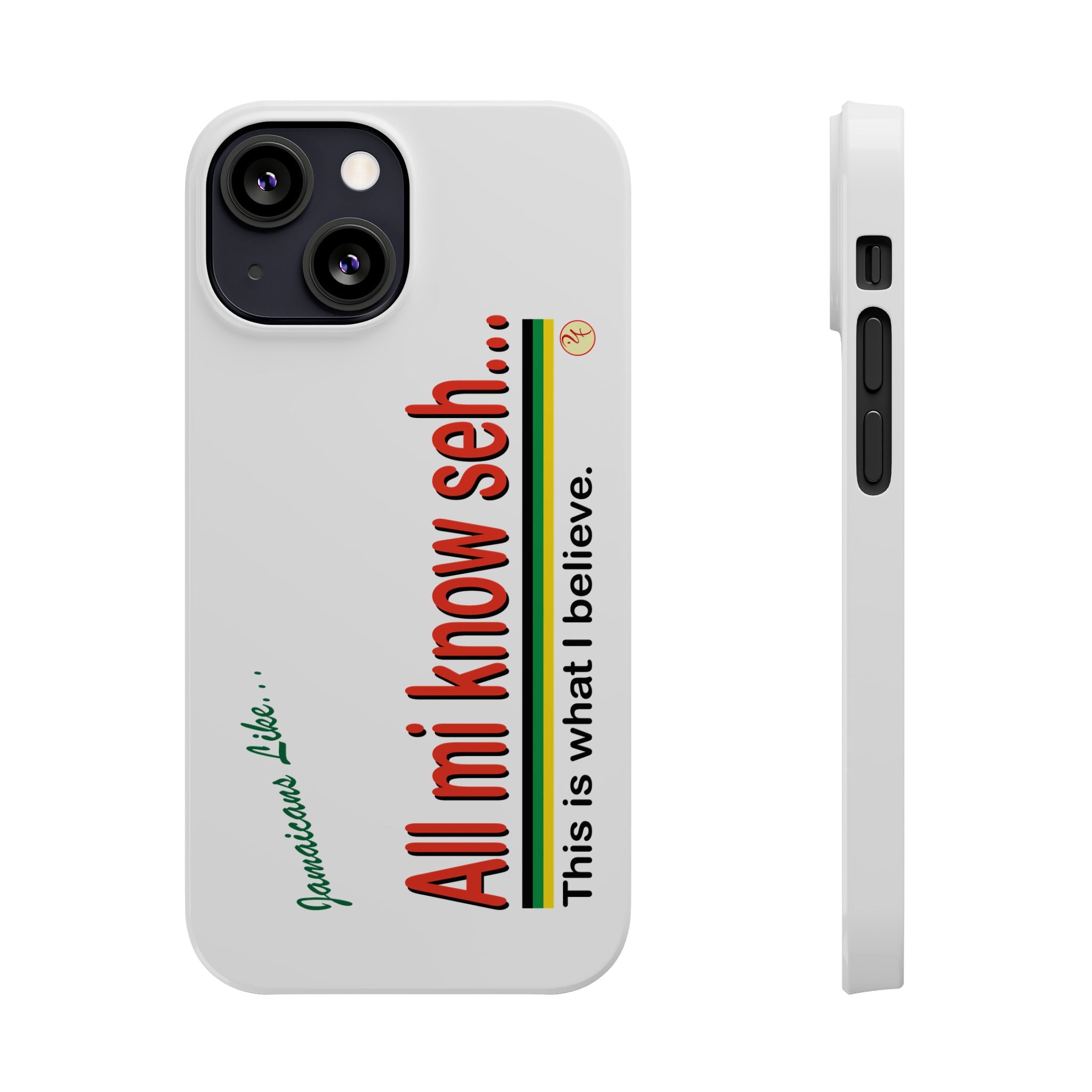 All Mi Know Seh - Slim Phone Cases