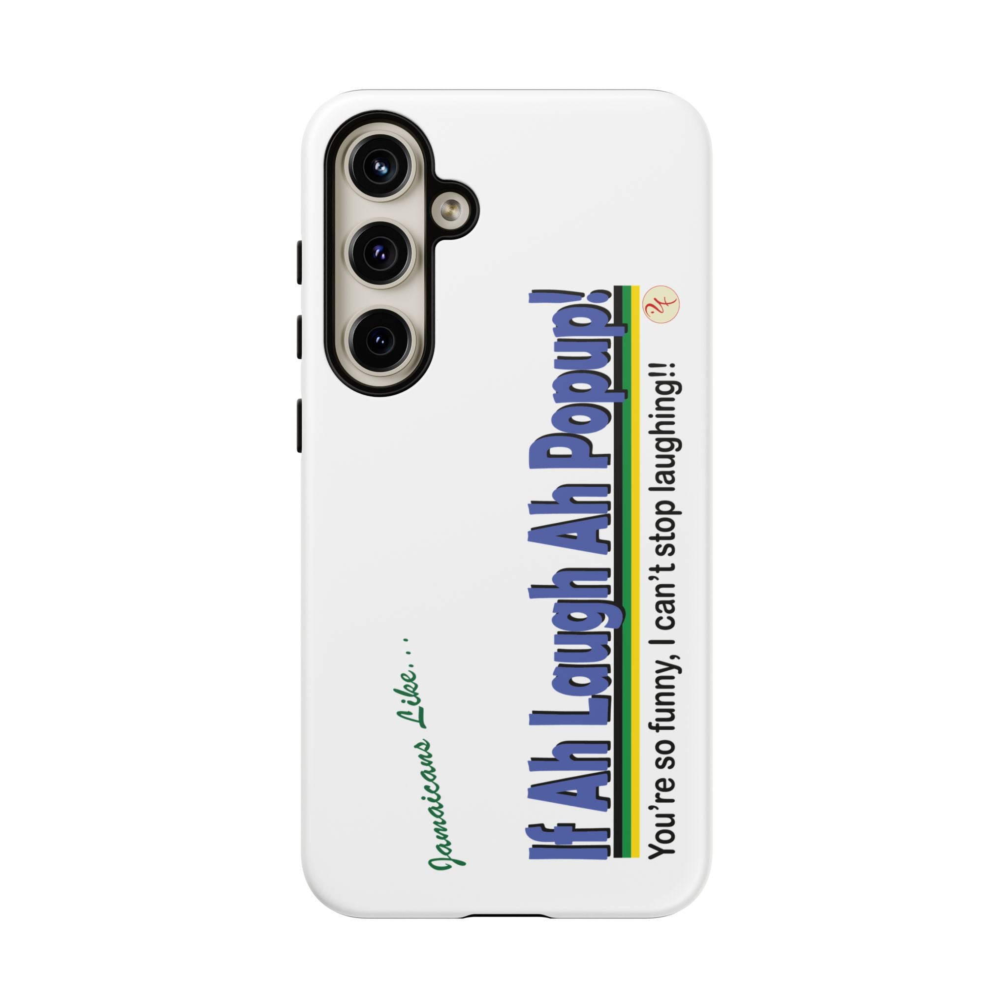 If Ah Laugh Ah Popup - Tough Phone Cases