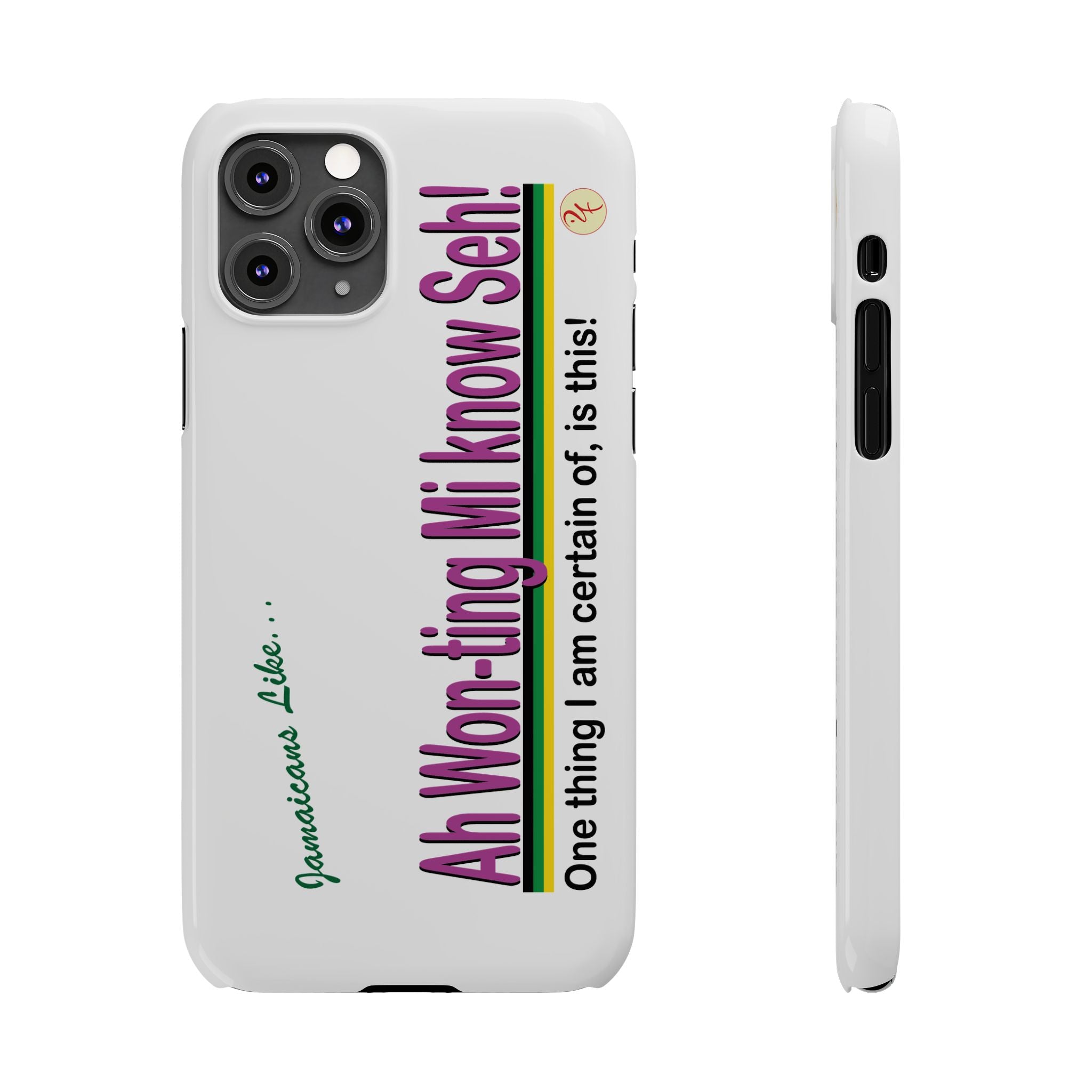 Ah won ting mi know seh - Slim Phone Cases