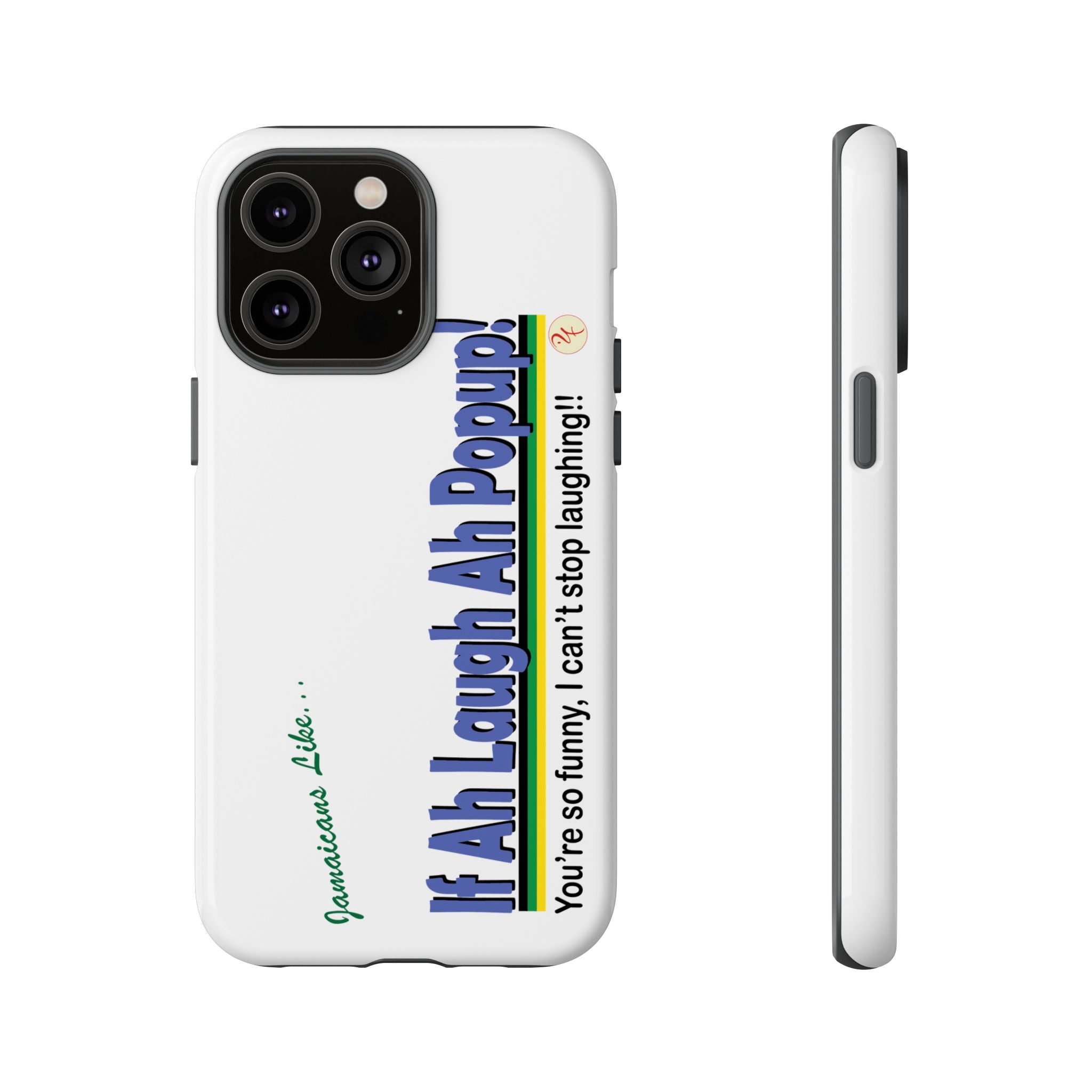 If Ah Laugh Ah Popup - Tough Phone Cases