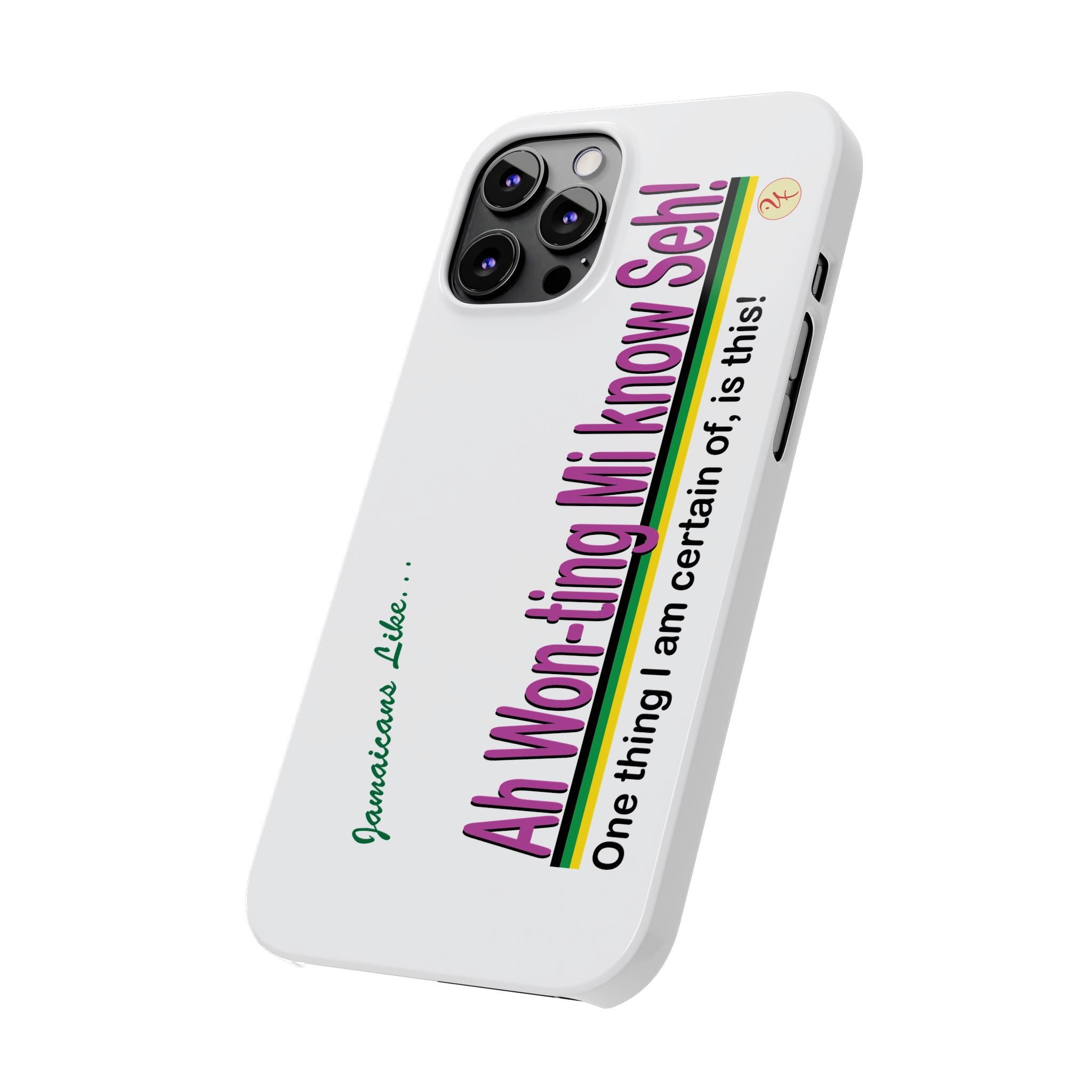 Ah won ting mi know seh - Slim Phone Cases