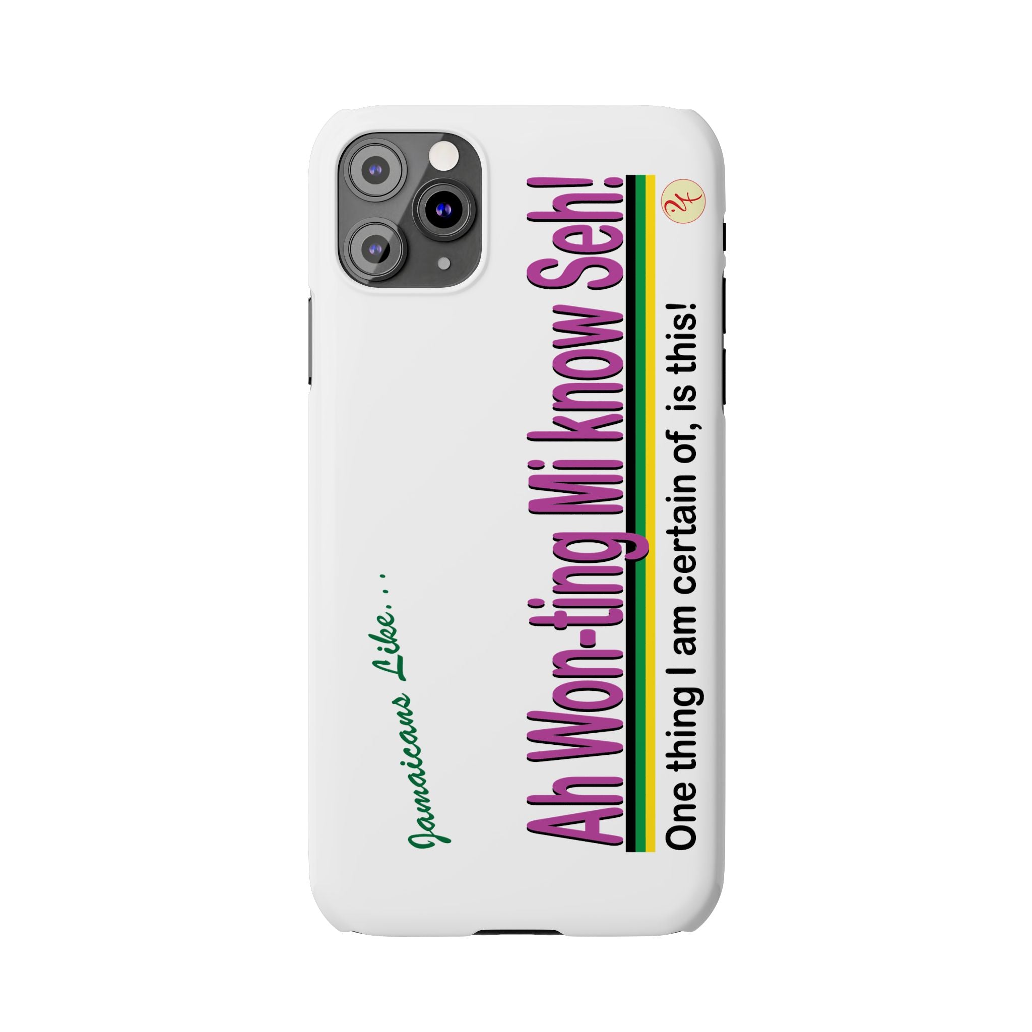 Ah won ting mi know seh - Slim Phone Cases