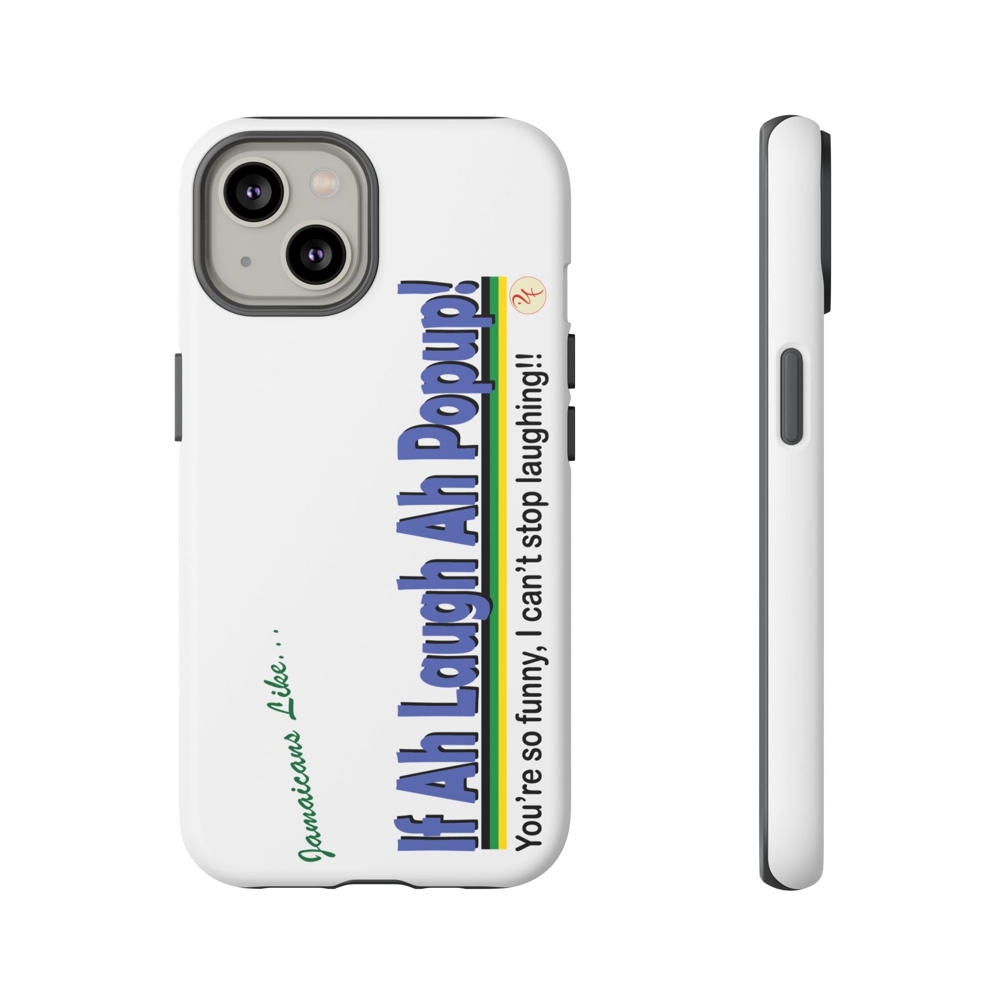 If Ah Laugh Ah Popup - Tough Phone Cases