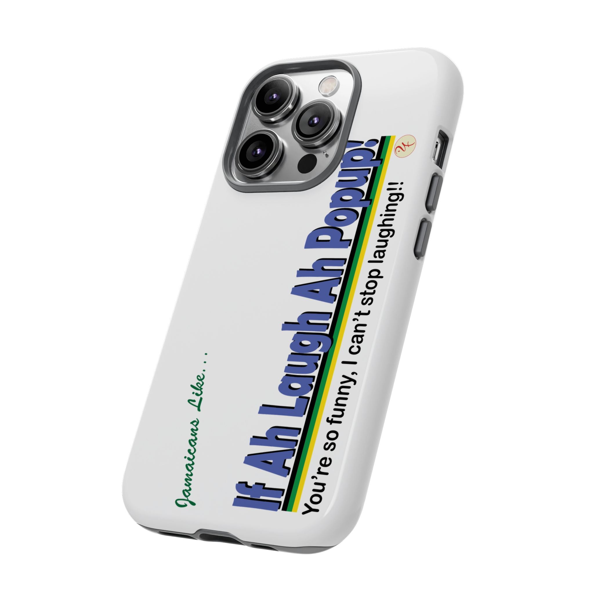 If Ah Laugh Ah Popup - Tough Phone Cases
