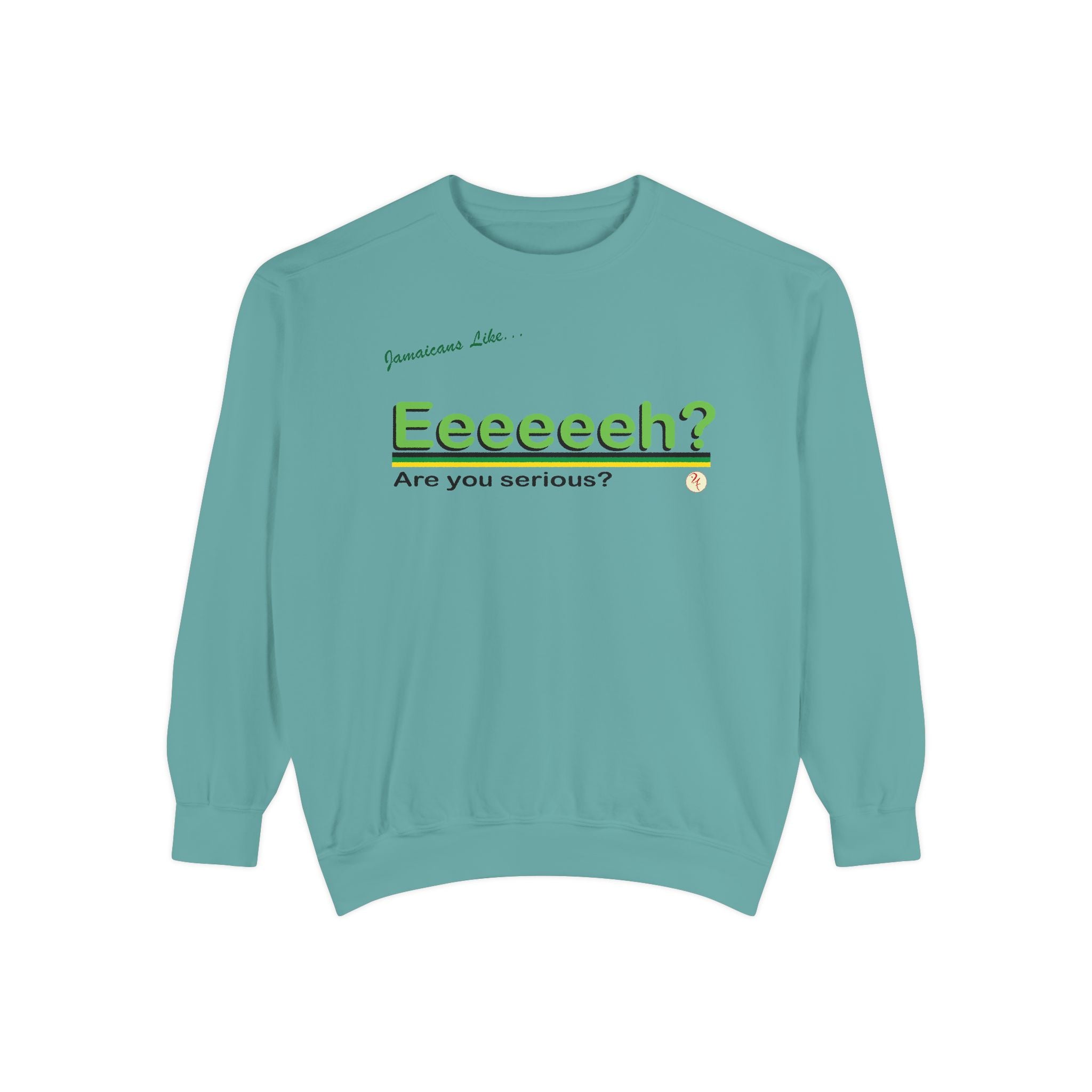 Eeeeh! - Unisex Garment-Dyed Sweatshirt