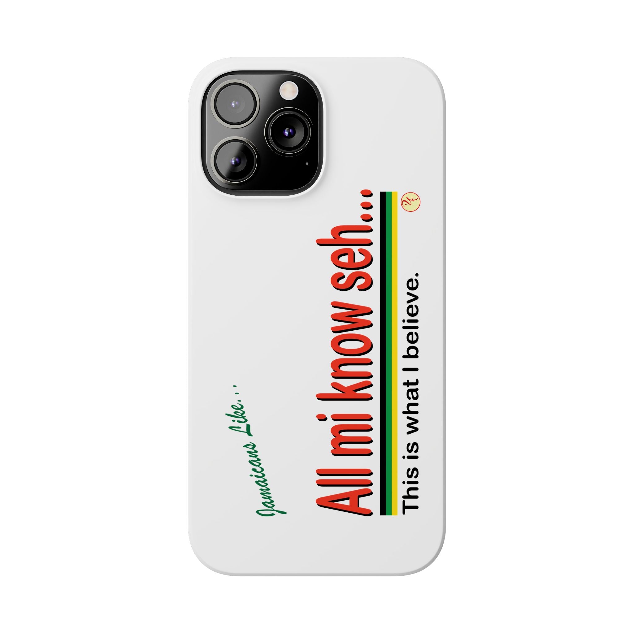 All Mi Know Seh - Slim Phone Cases