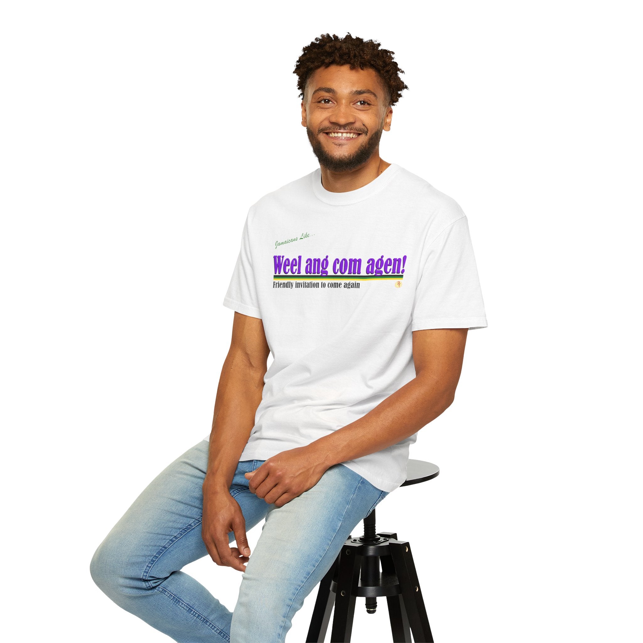 Unisex Garment-Dyed T-shirt - "Weel ang com agen!" Friendly Invitation Design