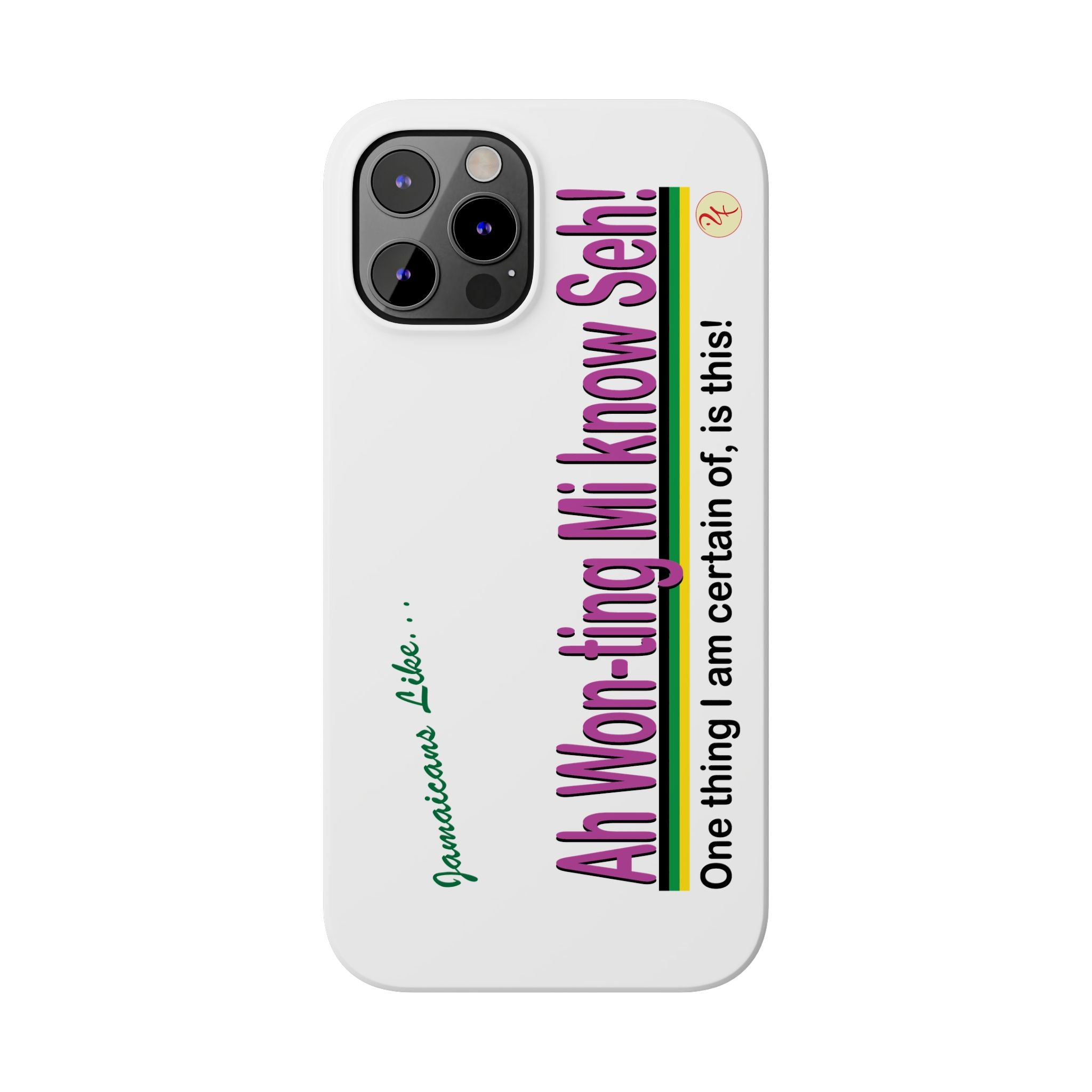 Ah won ting mi know seh - Slim Phone Cases