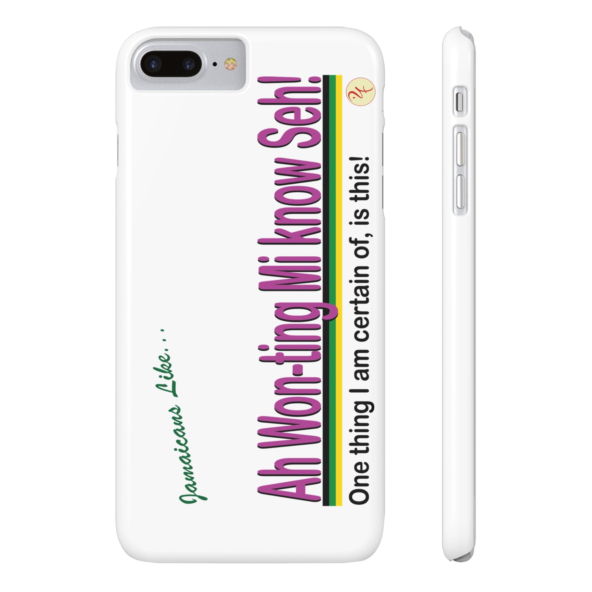 Ah won ting mi know seh - Slim Phone Cases