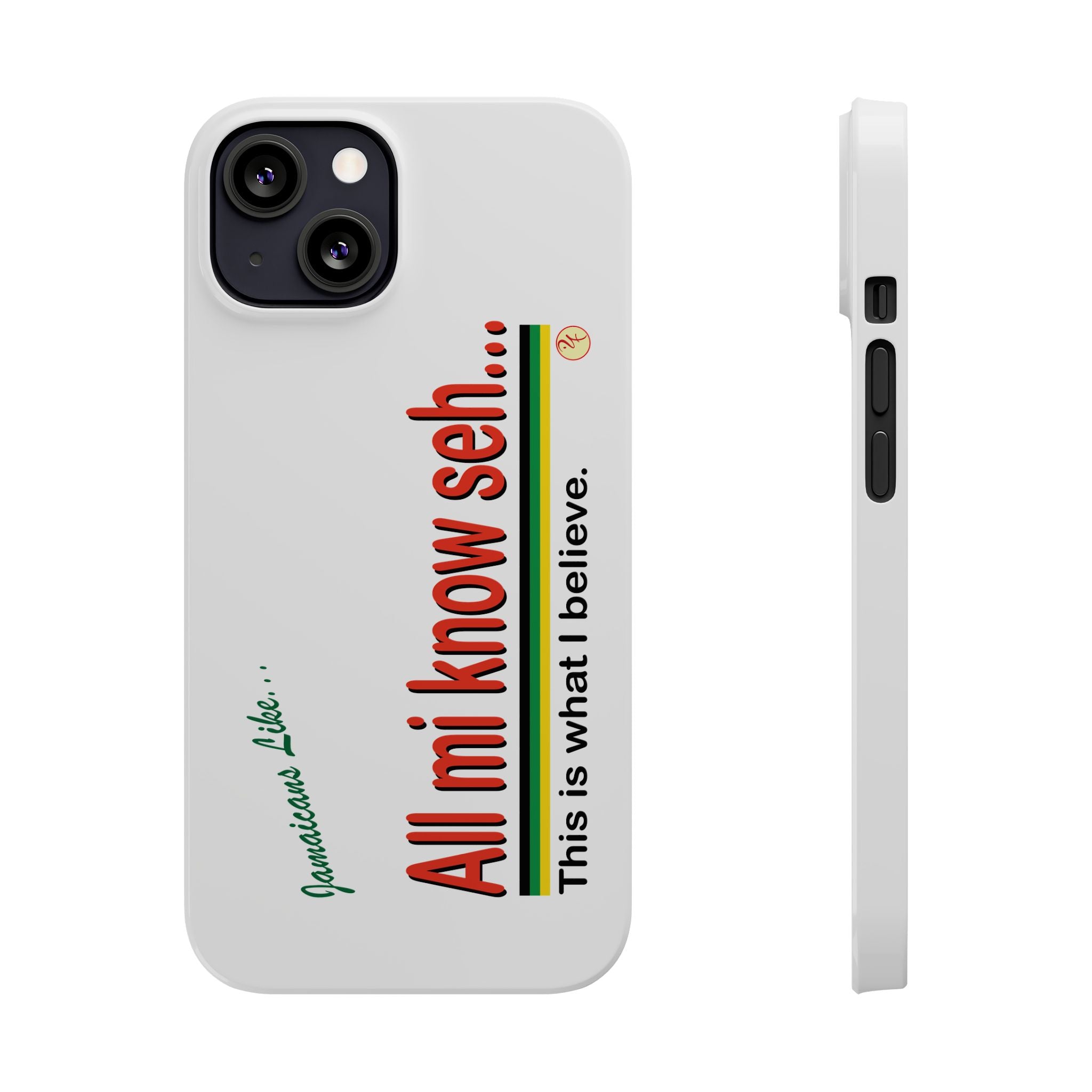 All Mi Know Seh - Slim Phone Cases