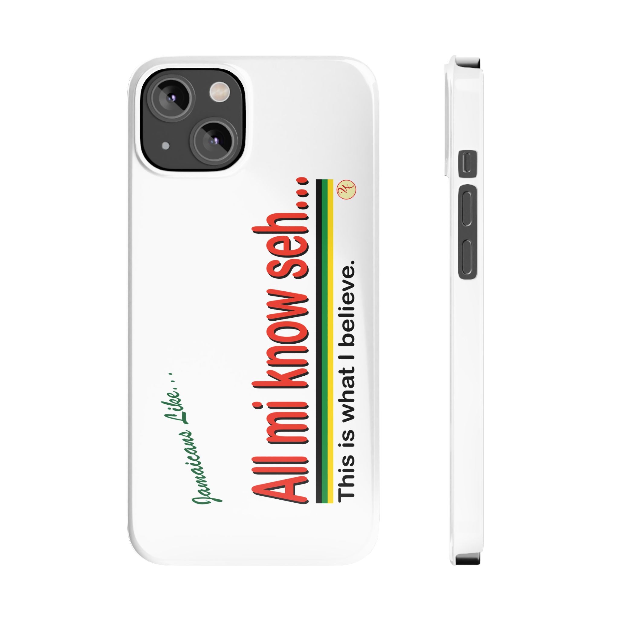 All Mi Know Seh - Slim Phone Cases