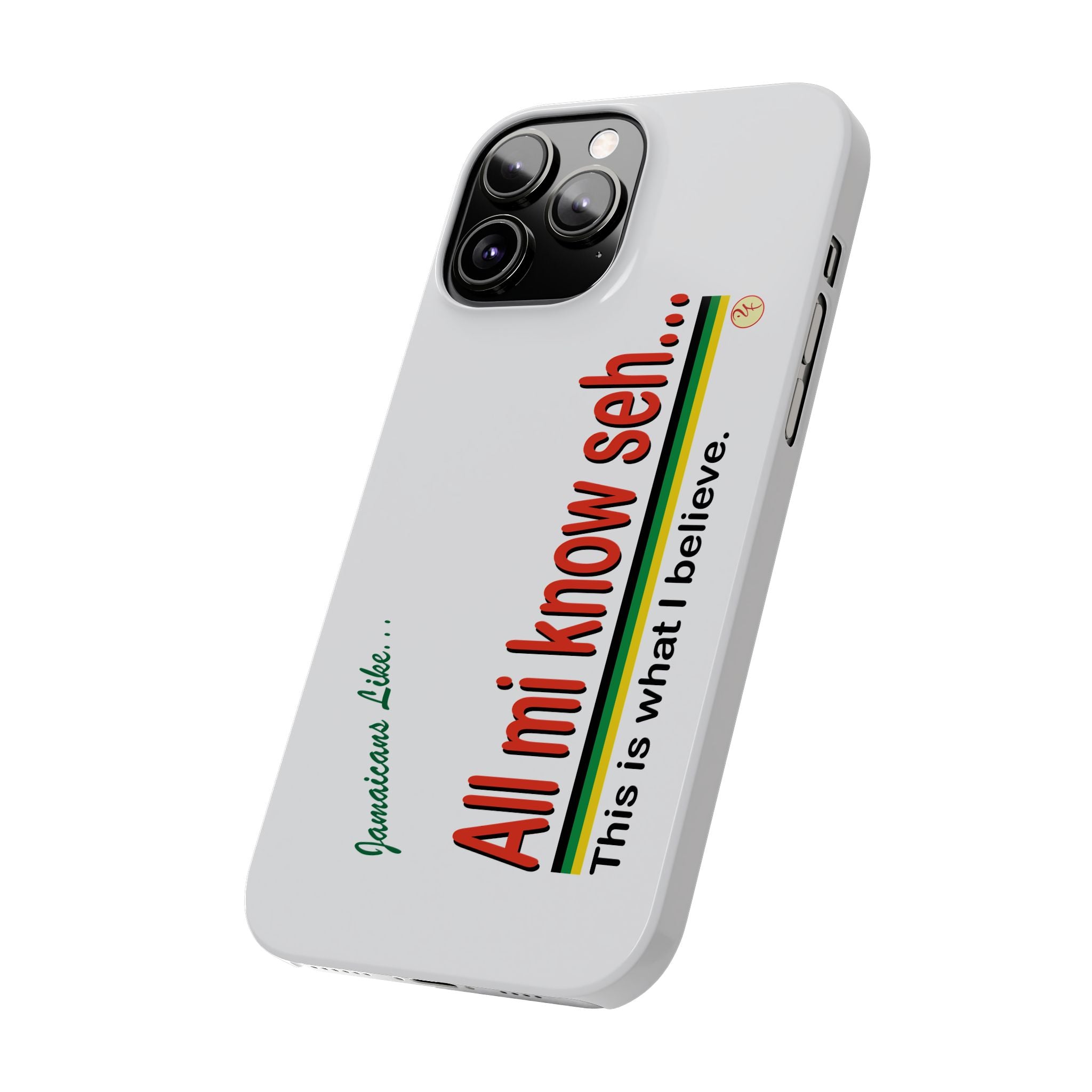 All Mi Know Seh - Slim Phone Cases