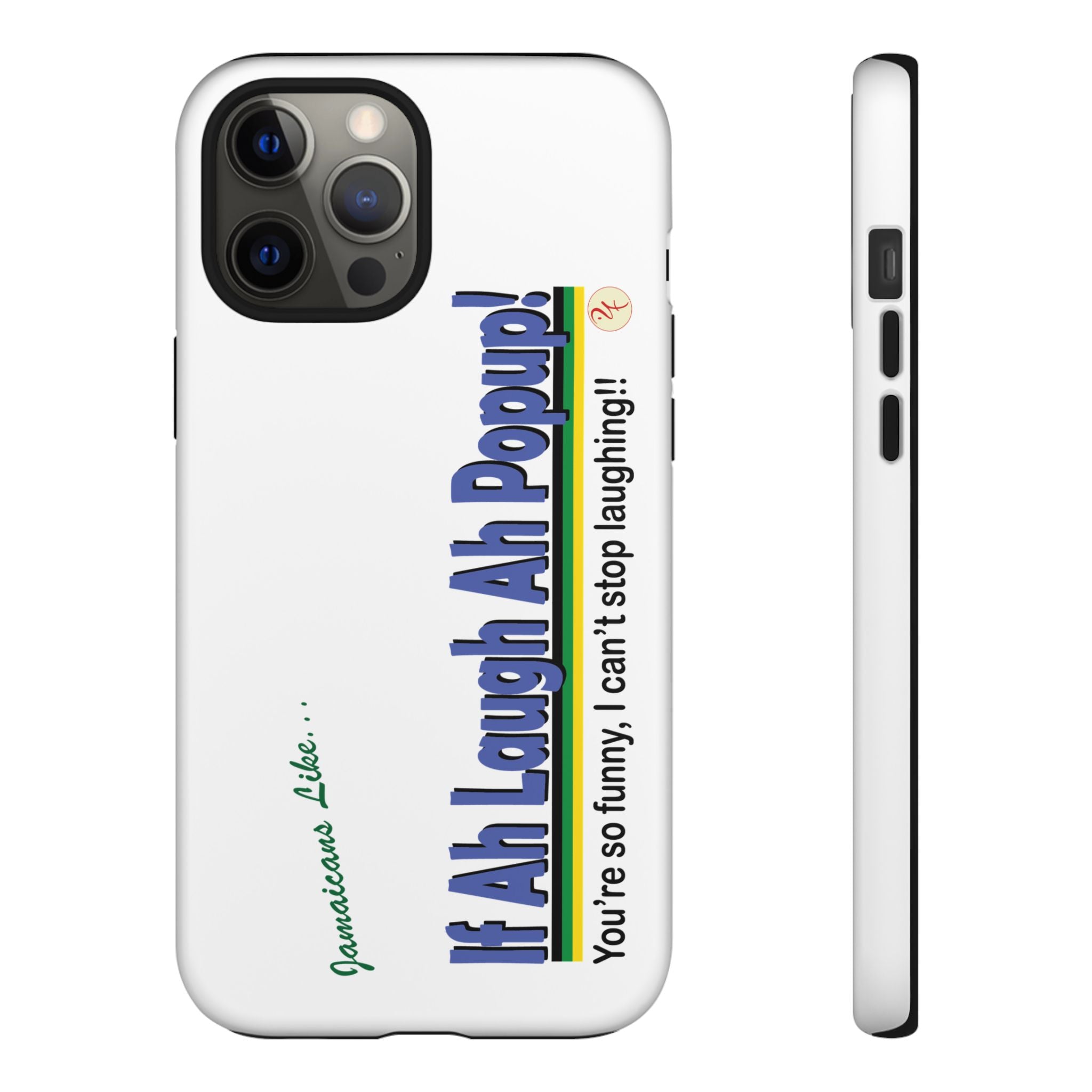 If Ah Laugh Ah Popup - Tough Phone Cases