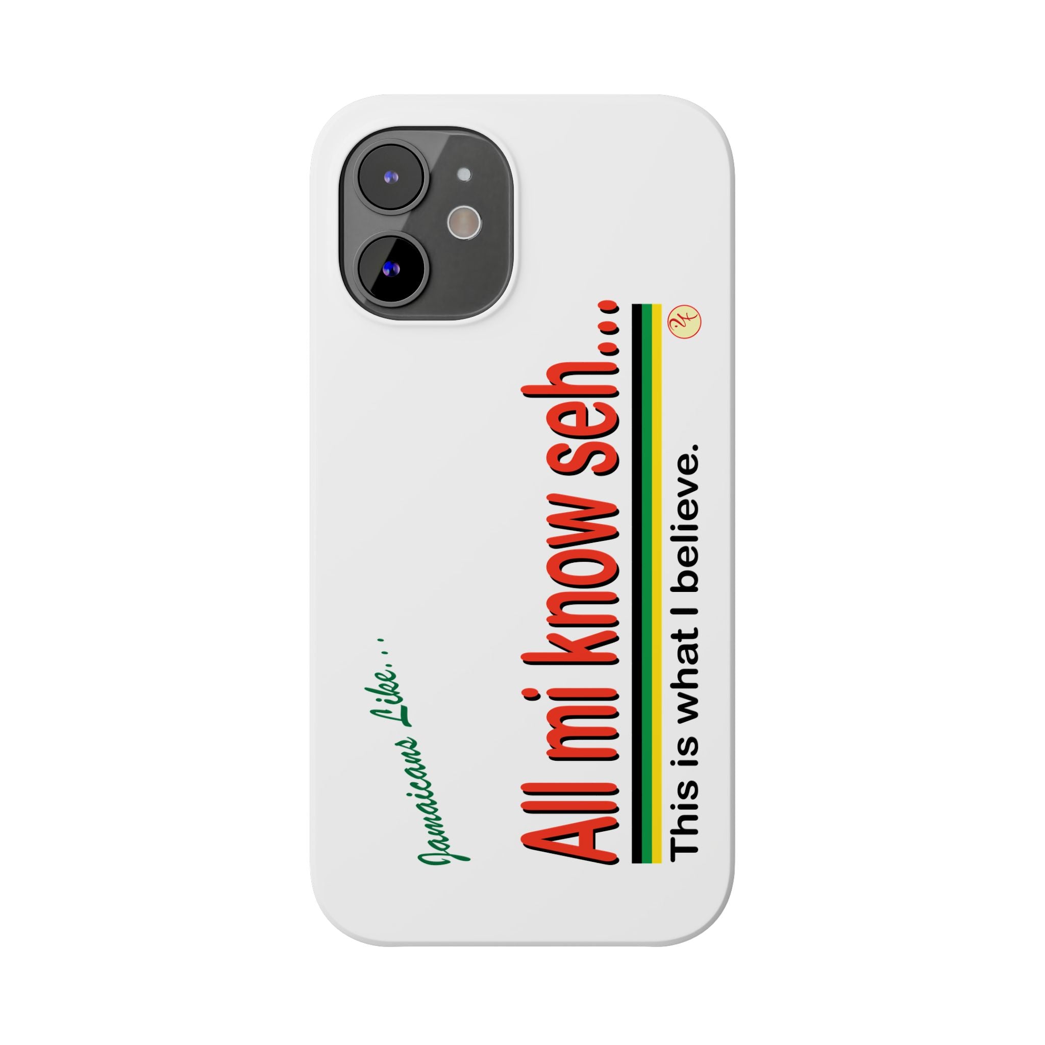 All Mi Know Seh - Slim Phone Cases