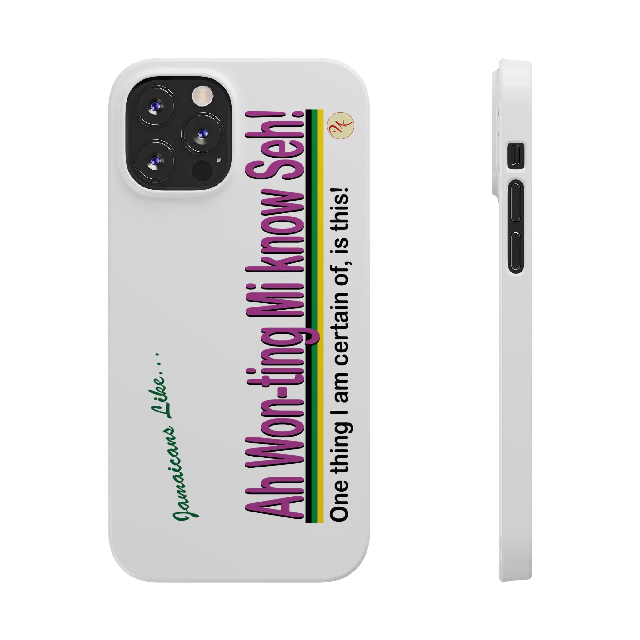 Ah won ting mi know seh - Slim Phone Cases