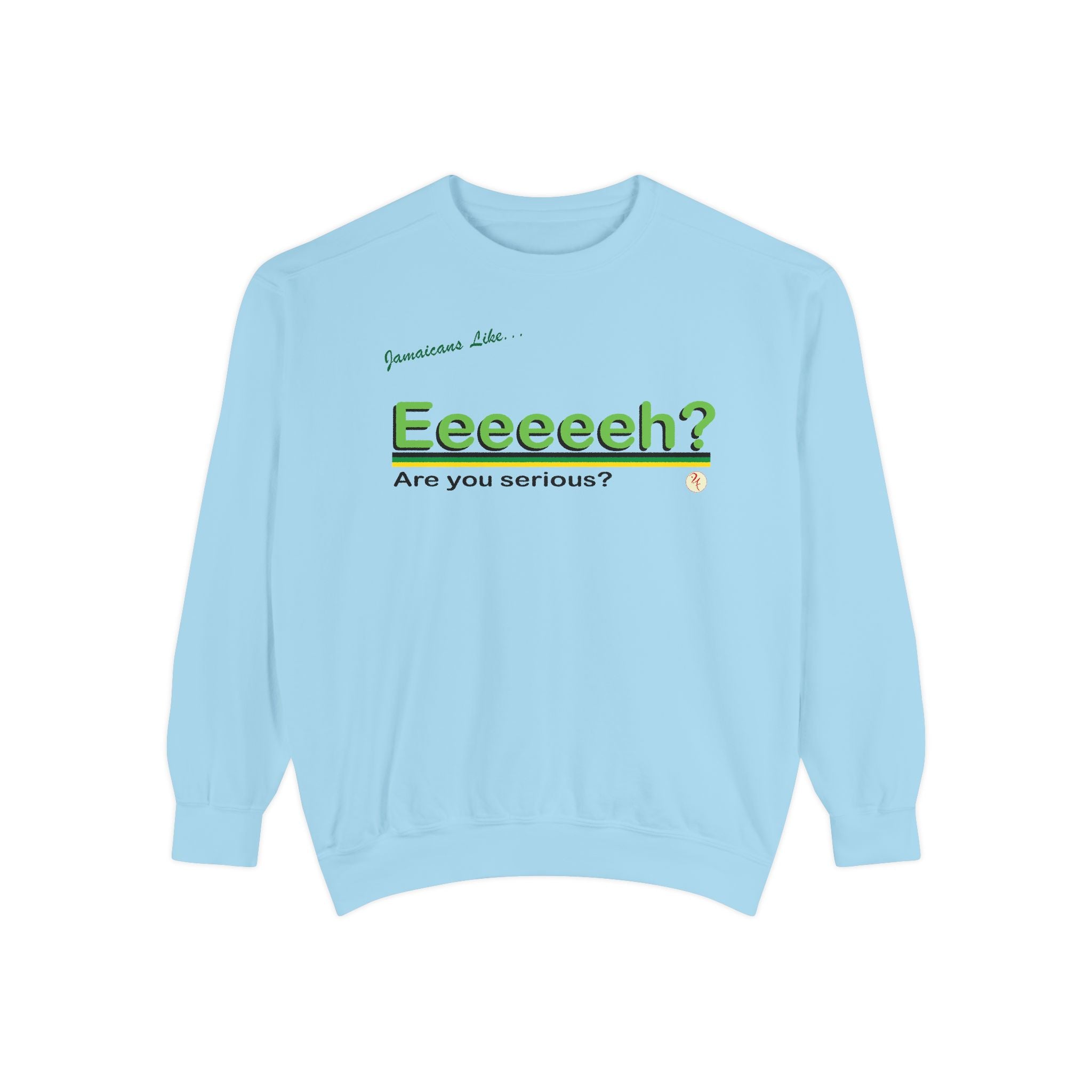 Eeeeh! - Unisex Garment-Dyed Sweatshirt