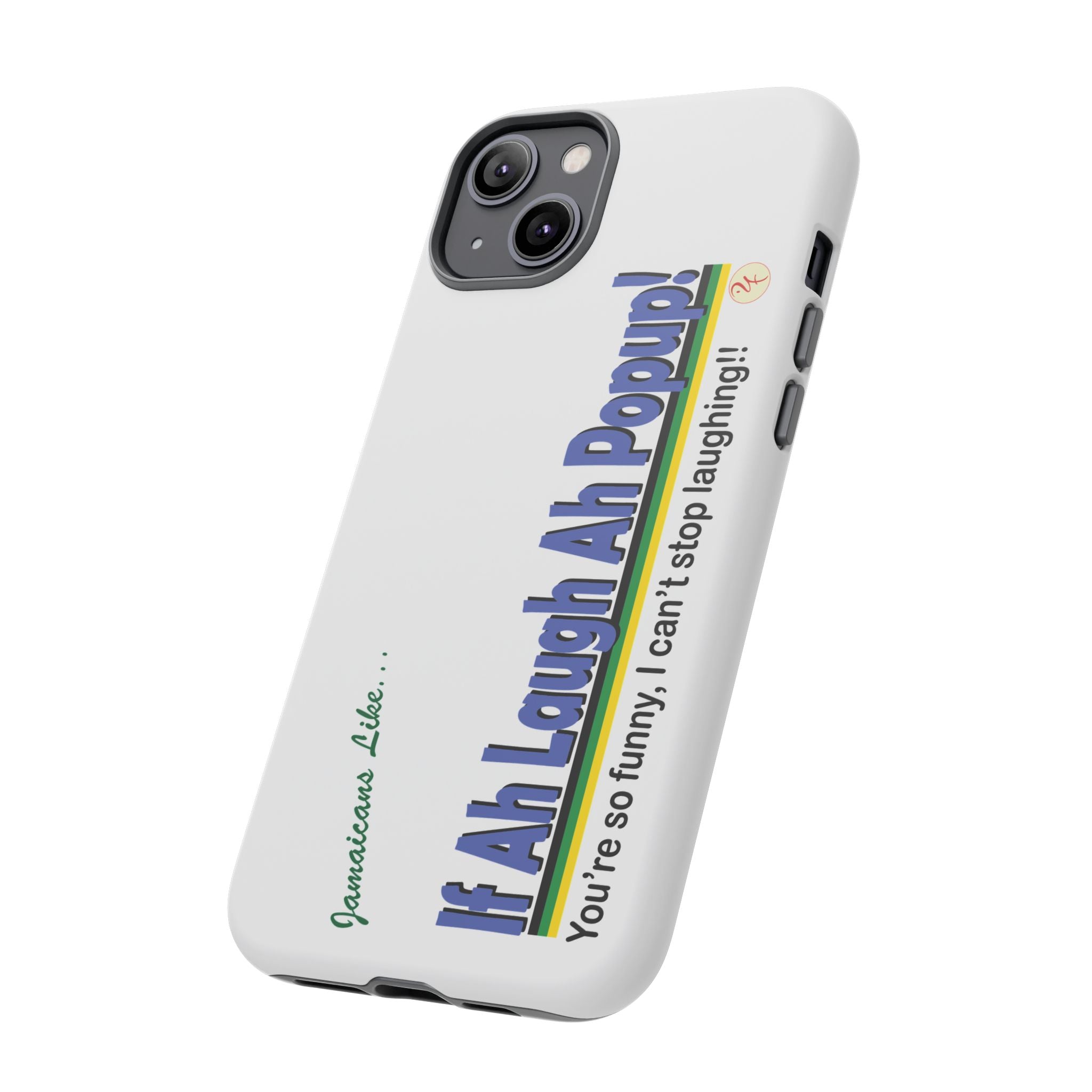 If Ah Laugh Ah Popup - Tough Phone Cases