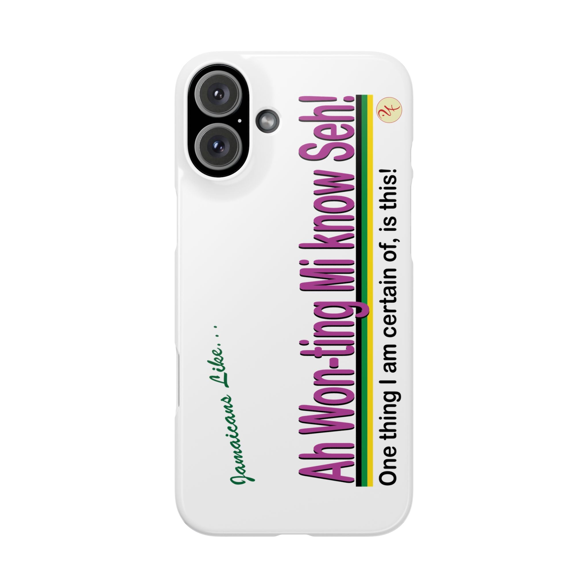Ah won ting mi know seh - Slim Phone Cases