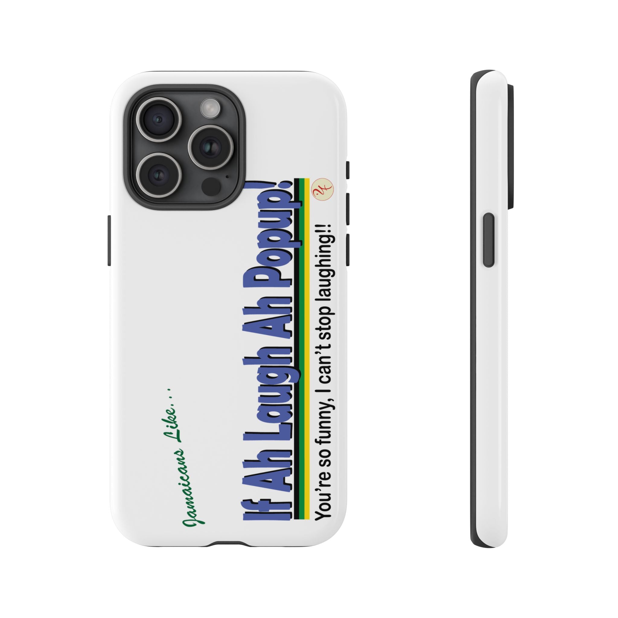 If Ah Laugh Ah Popup - Tough Phone Cases