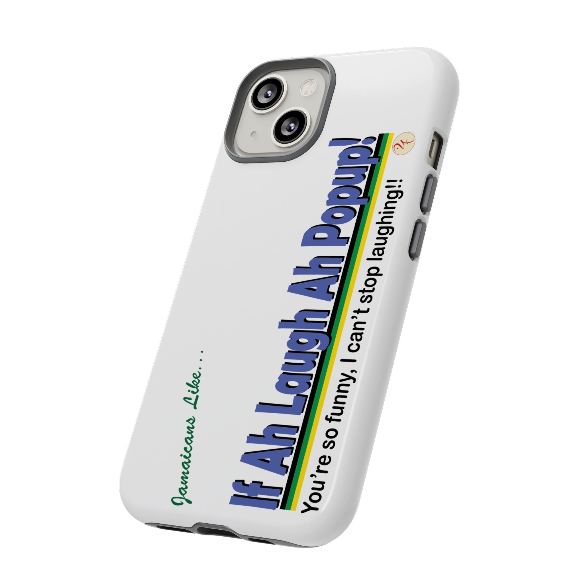 If Ah Laugh Ah Popup - Tough Phone Cases