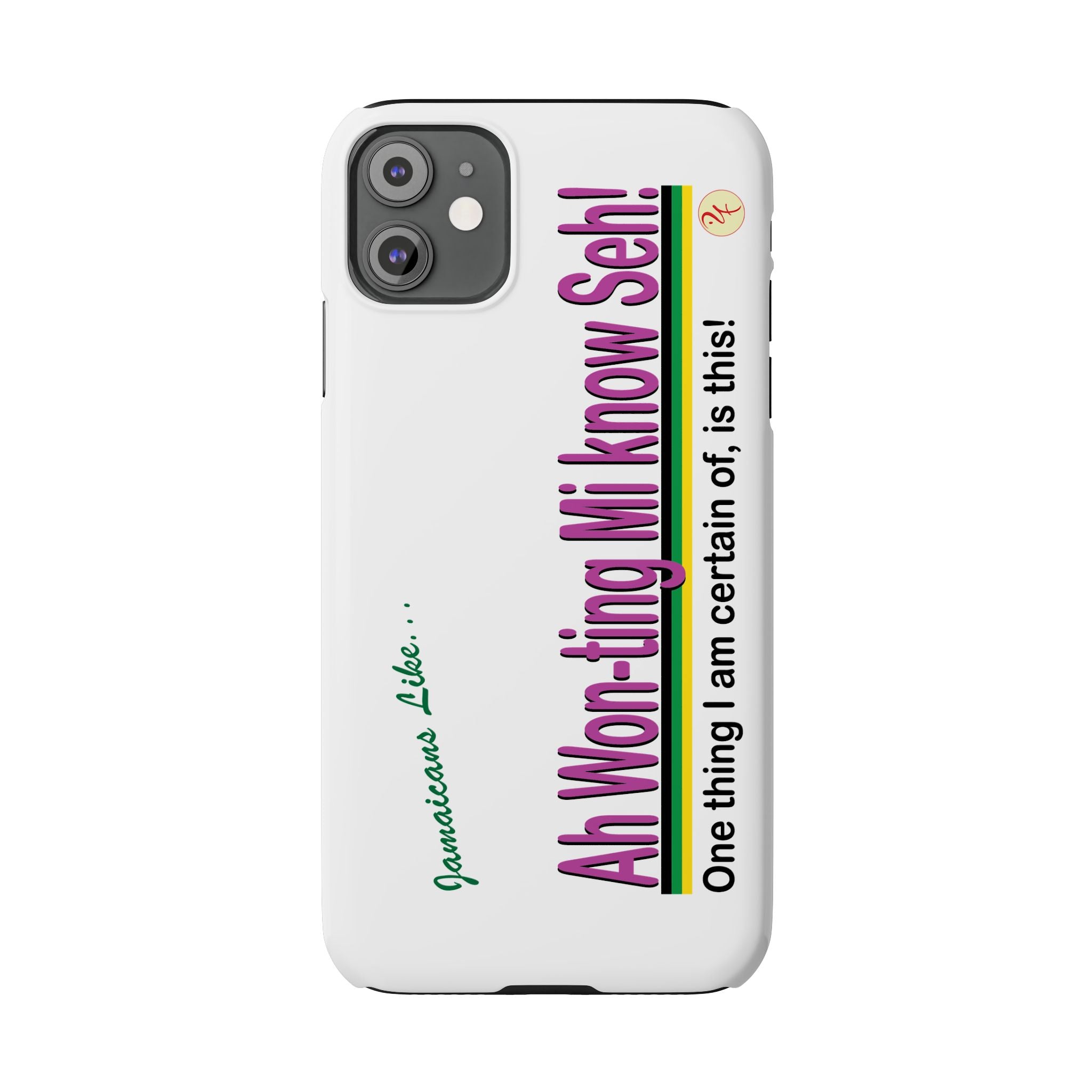 Ah won ting mi know seh - Slim Phone Cases