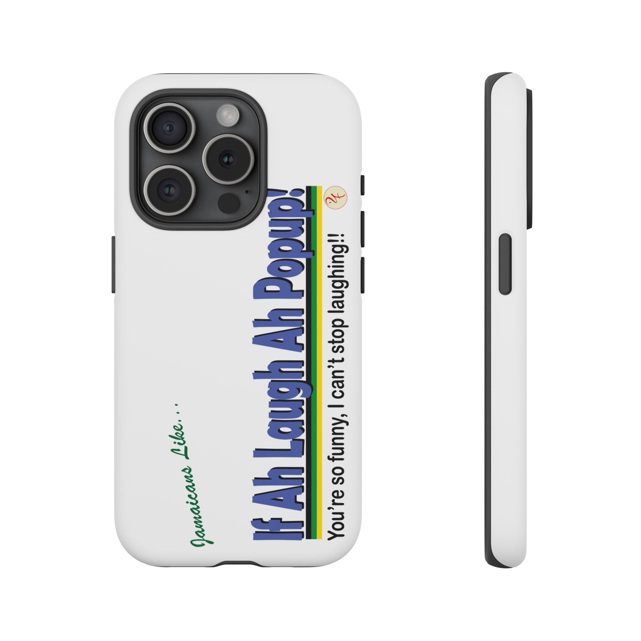 If Ah Laugh Ah Popup - Tough Phone Cases