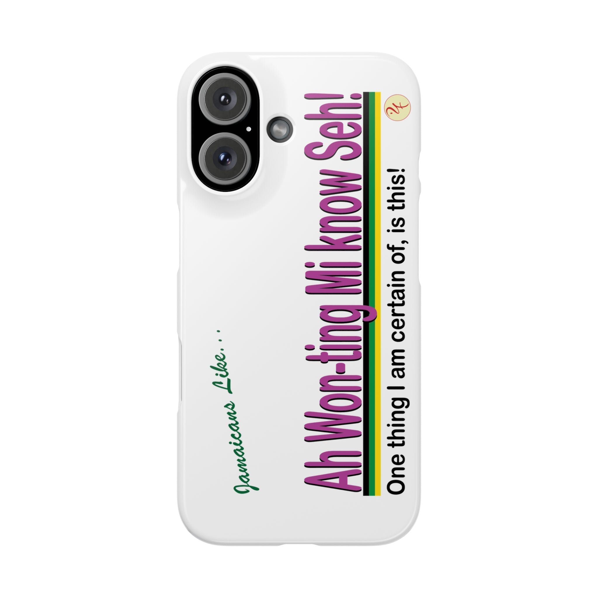 Ah won ting mi know seh - Slim Phone Cases