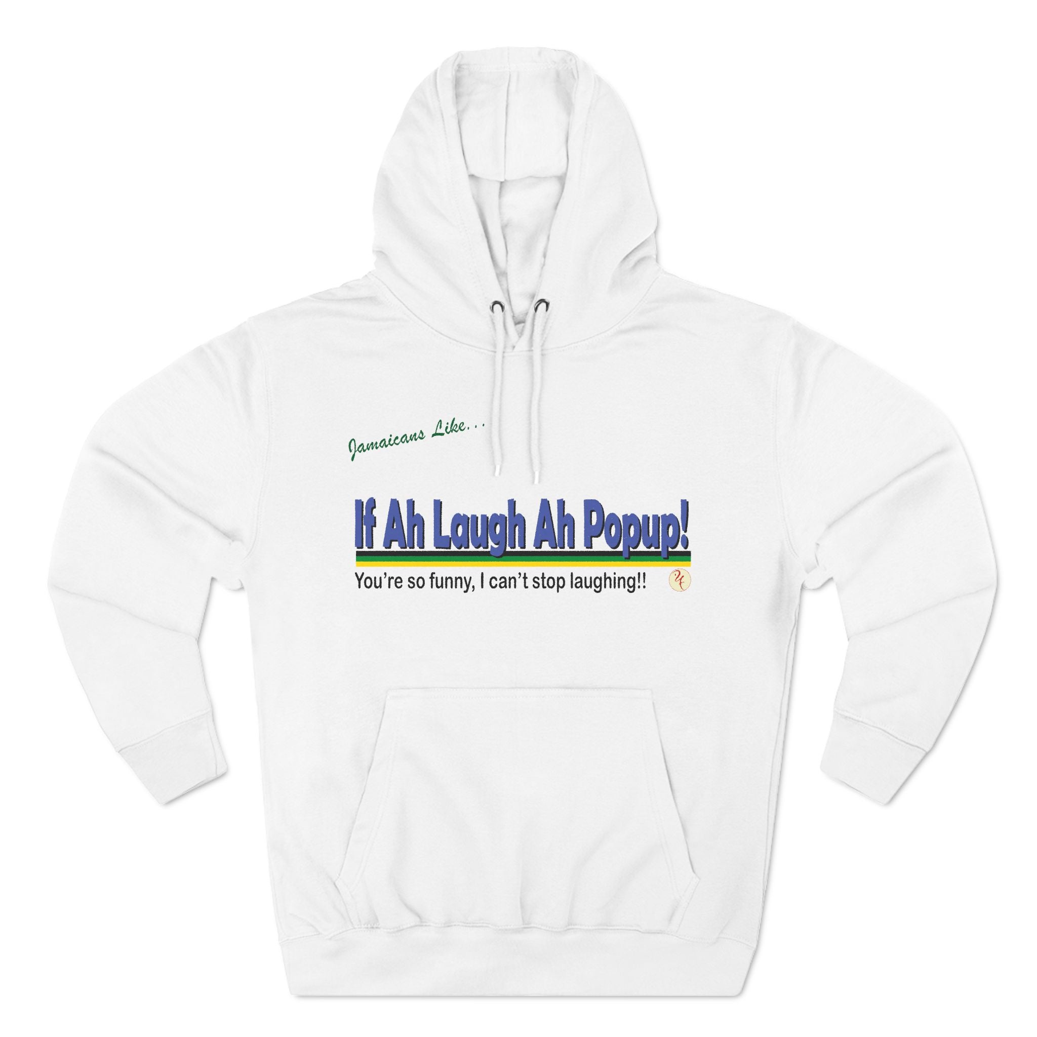 If Ah Laugh Ah Popup - Three-Panel Fleece Hoodie