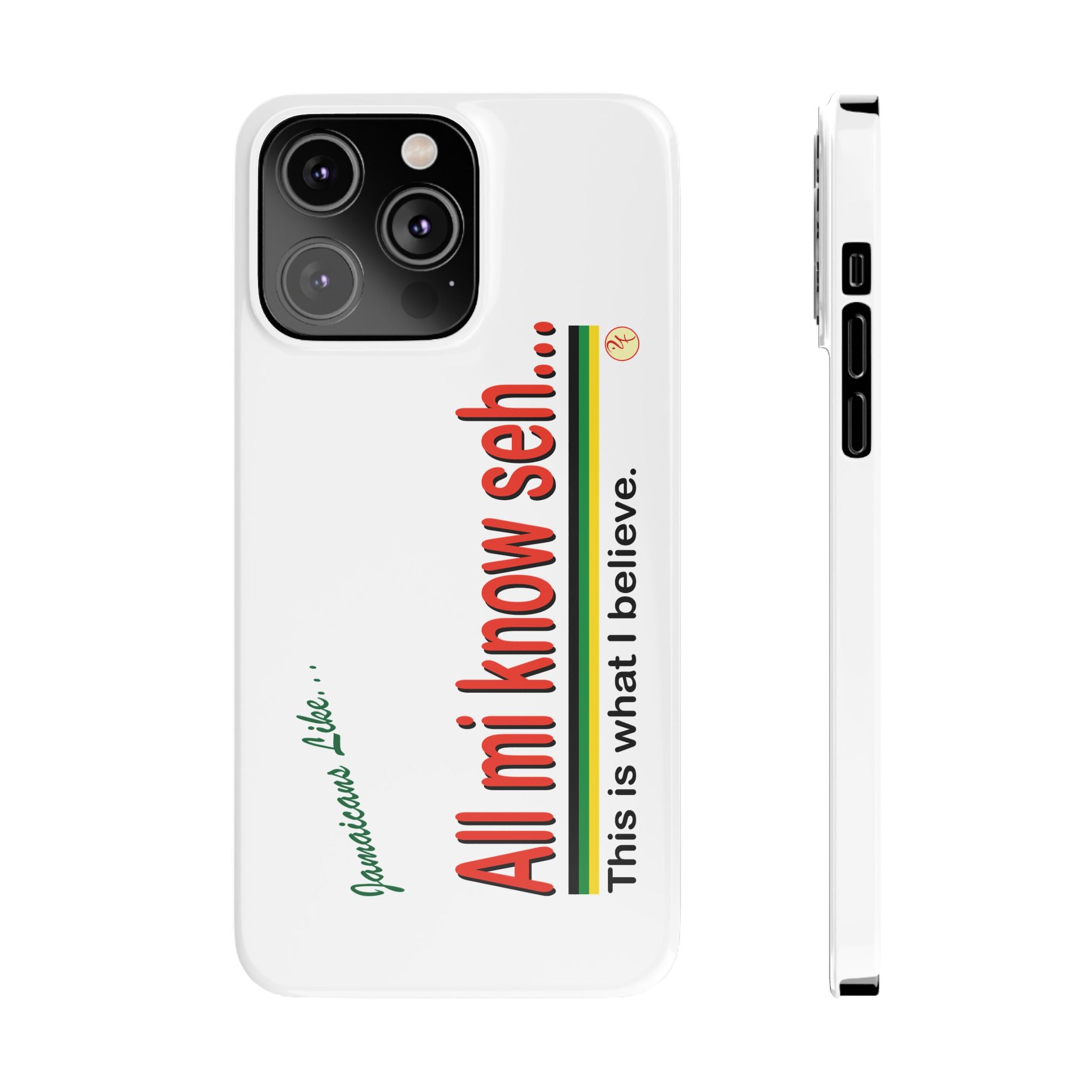 All Mi Know Seh - Slim Phone Cases