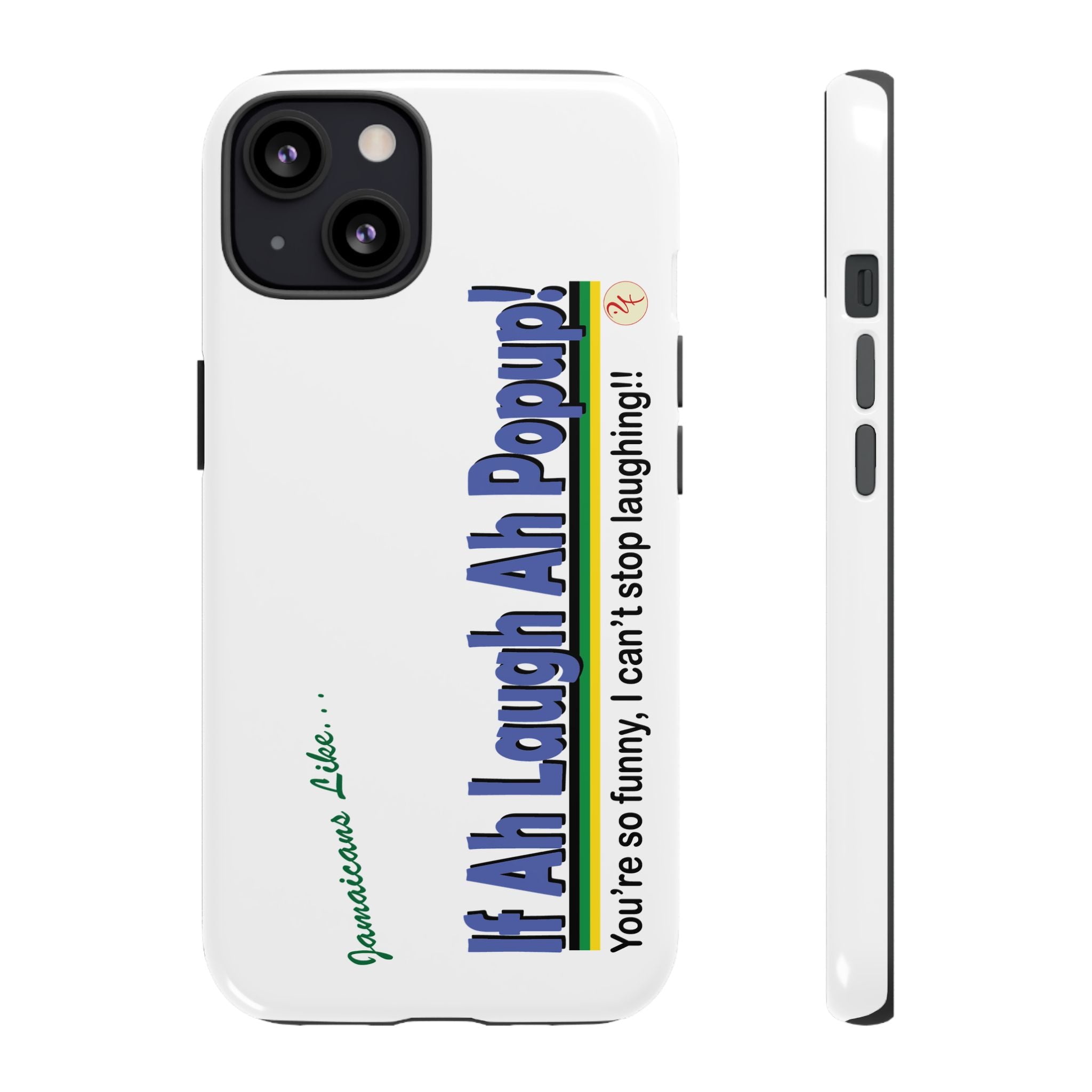 If Ah Laugh Ah Popup - Tough Phone Cases