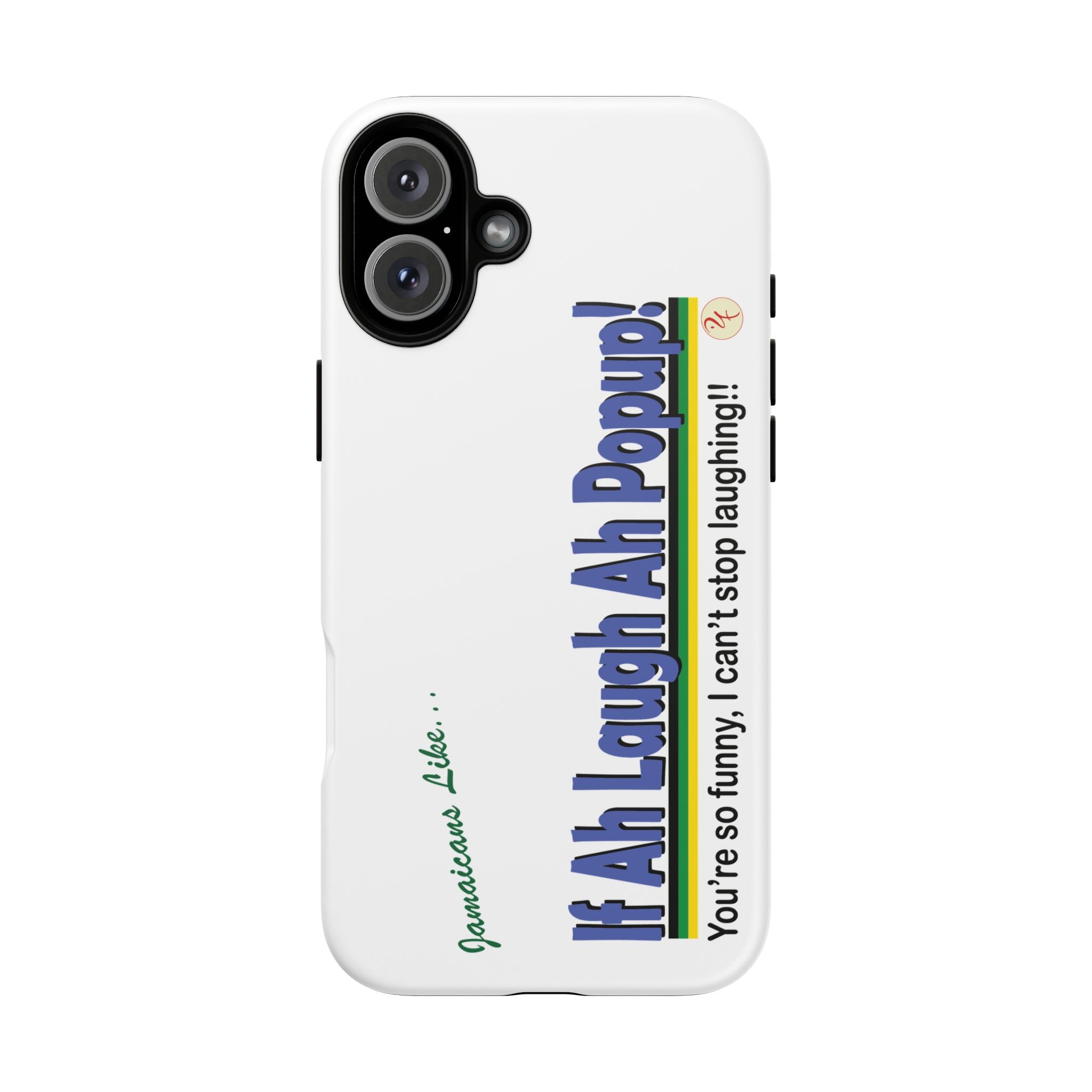 If Ah Laugh Ah Popup - Tough Phone Cases