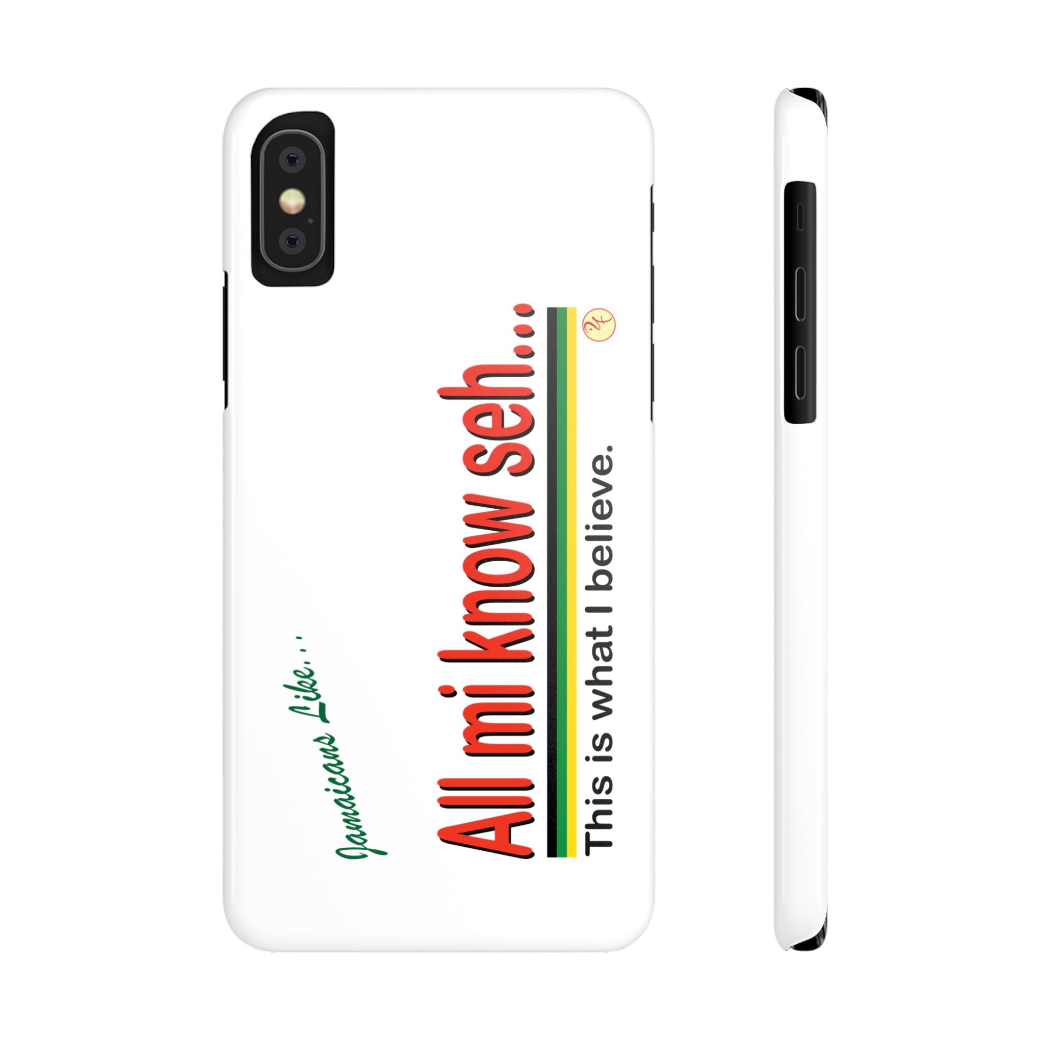 All Mi Know Seh - Slim Phone Cases