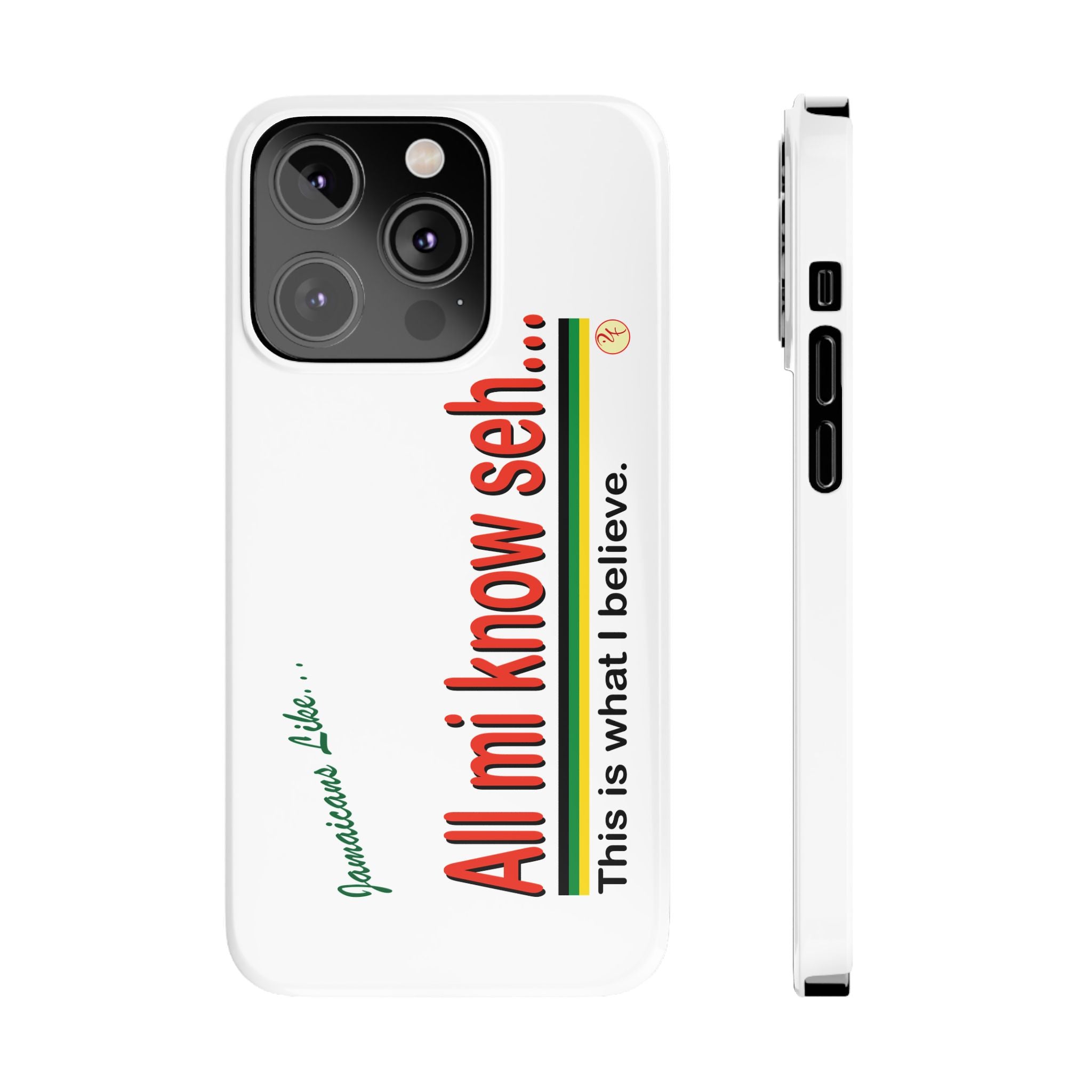 All Mi Know Seh - Slim Phone Cases