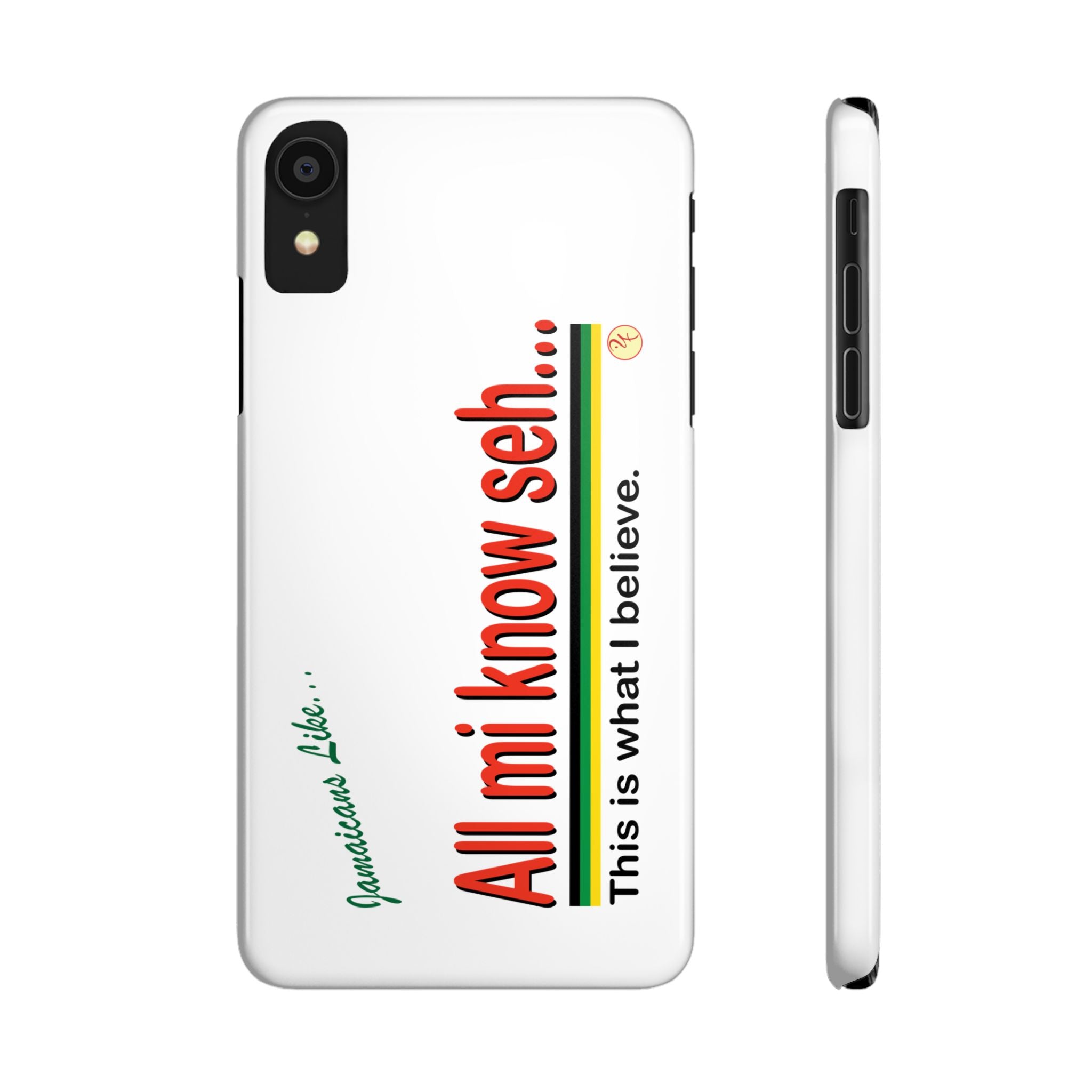 All Mi Know Seh - Slim Phone Cases