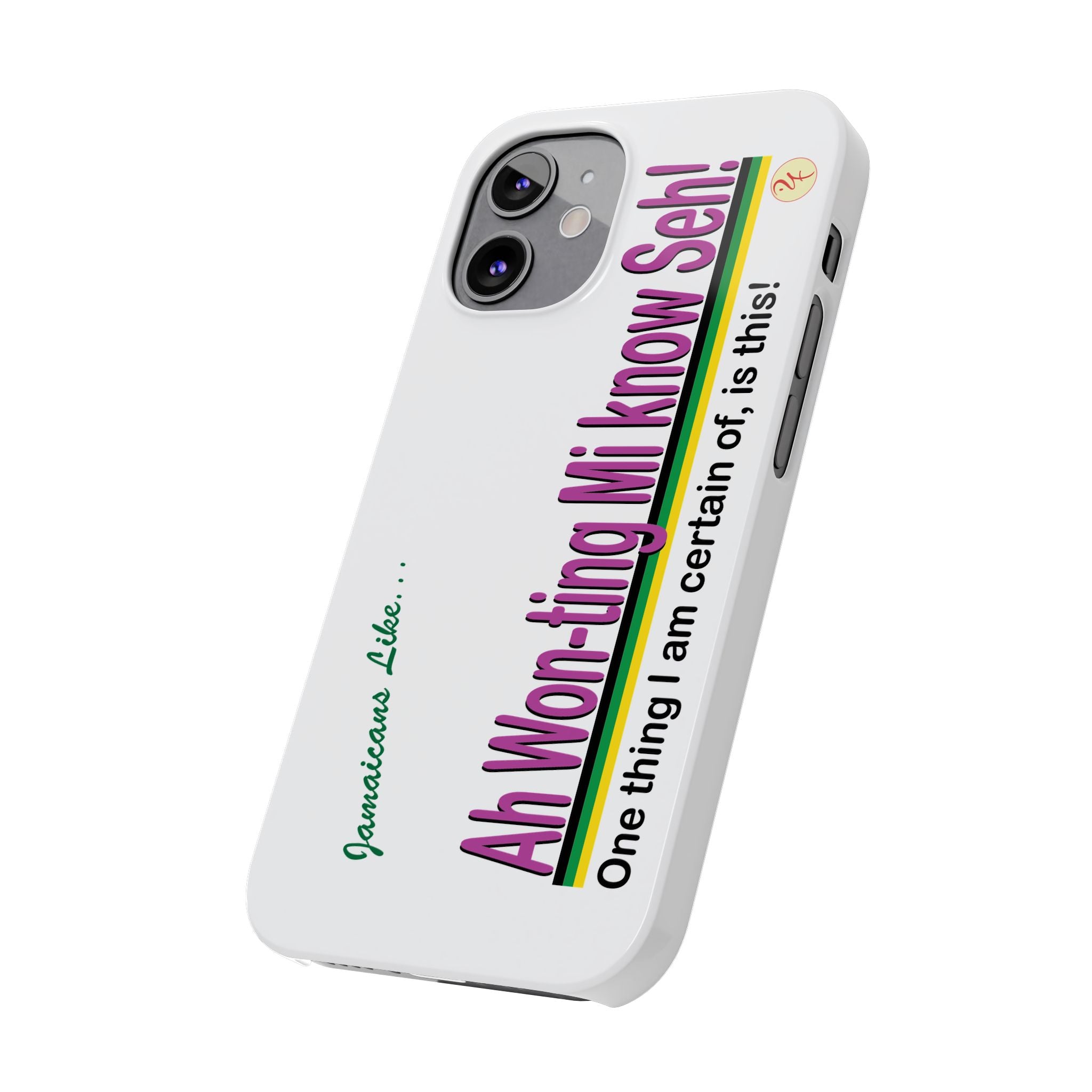 Ah won ting mi know seh - Slim Phone Cases