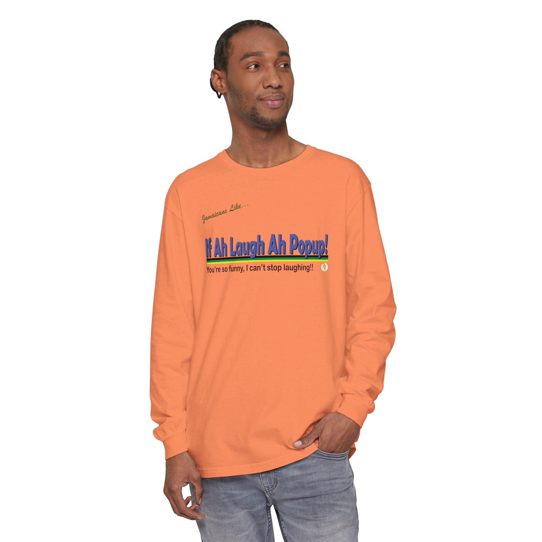 "If a laugh ah pop-up" Unisex Garment-dyed Long Sleeve T-Shirt
