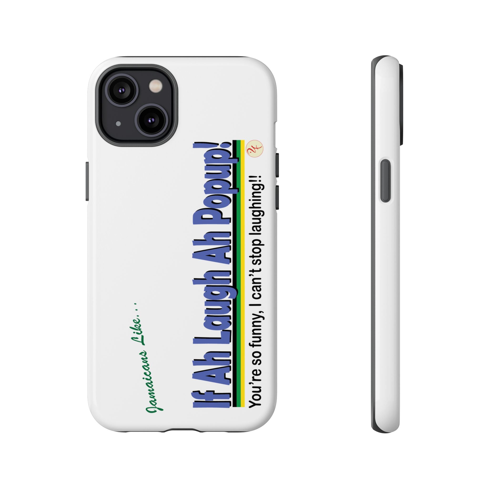 If Ah Laugh Ah Popup - Tough Phone Cases