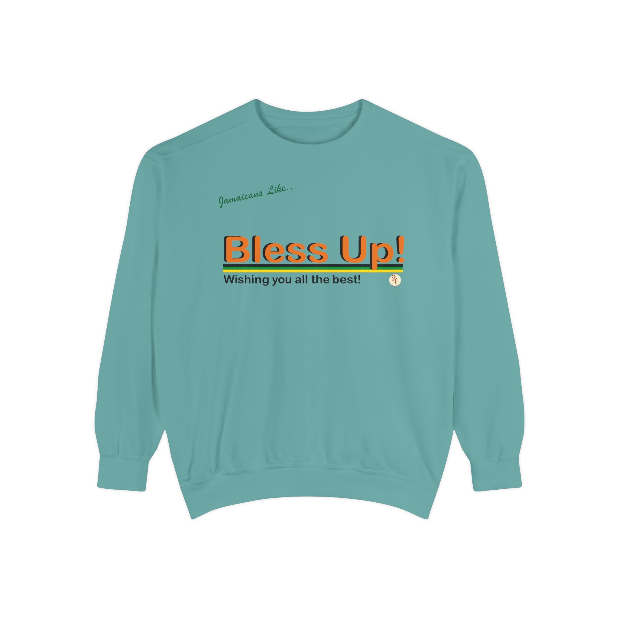 Bless Up - Garment-Dyed Sweatshirt