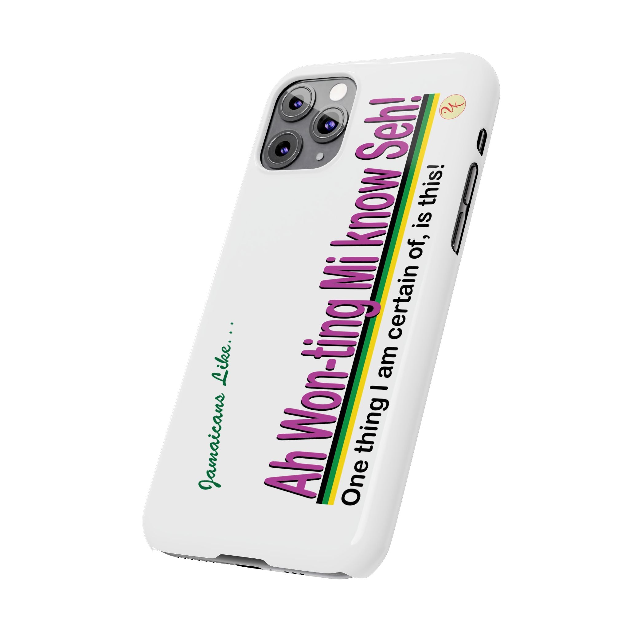 Ah won ting mi know seh - Slim Phone Cases