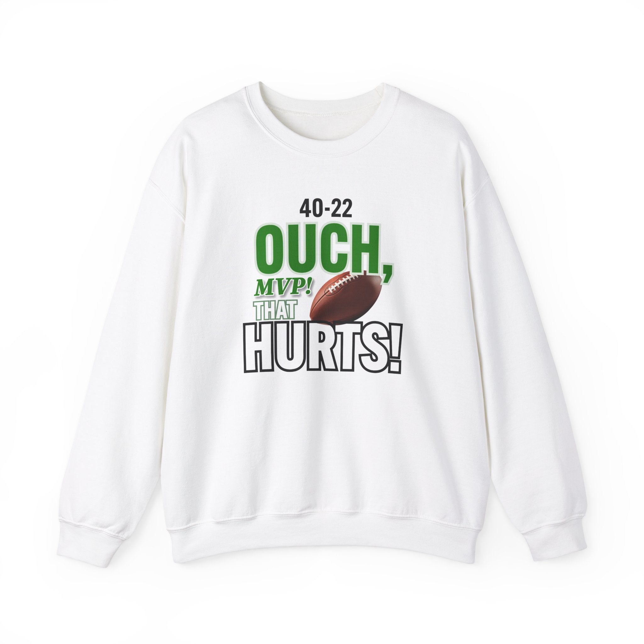 Funny Football Sweatshirt - "Ouch, MVP! That Hurts!"