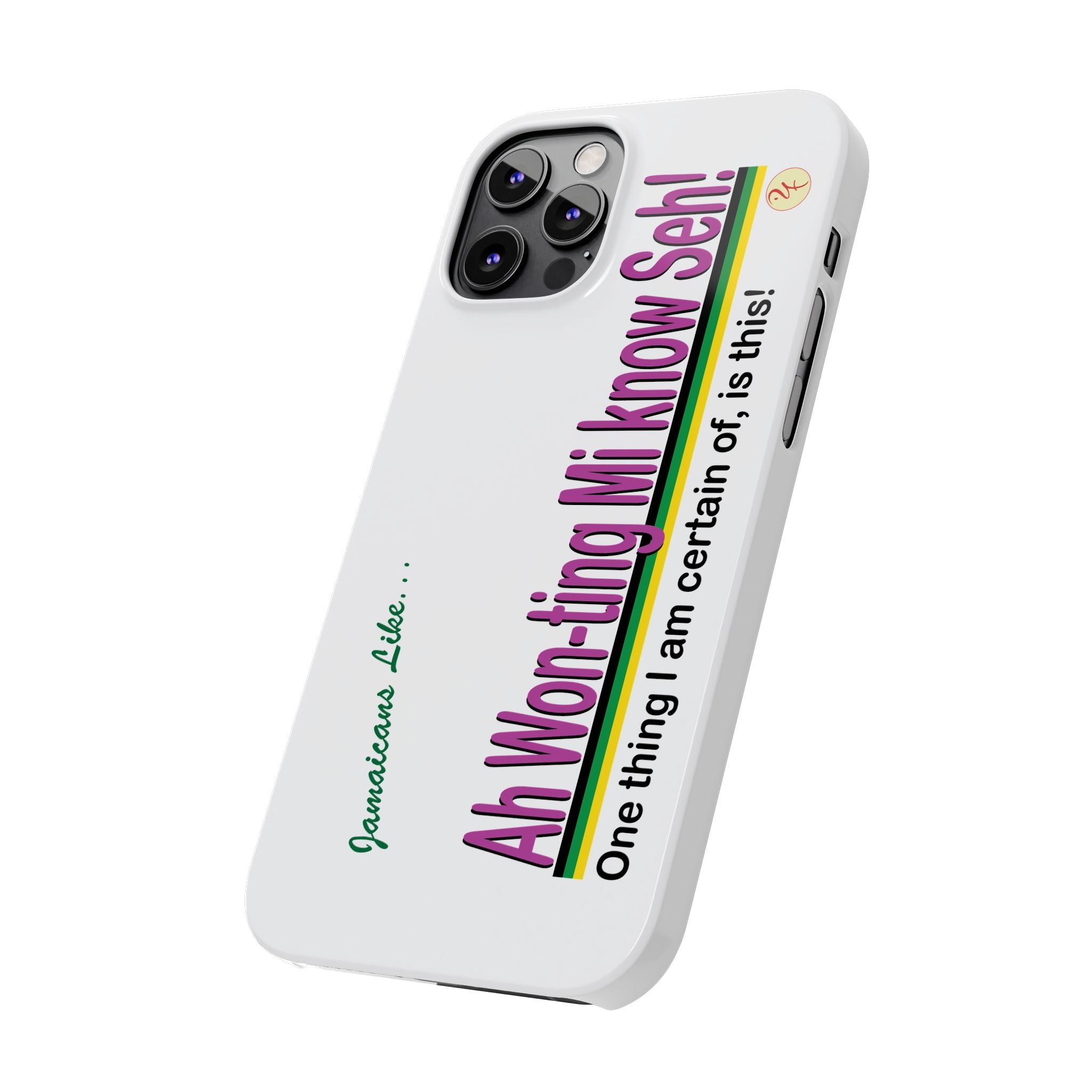 Ah won ting mi know seh - Slim Phone Cases