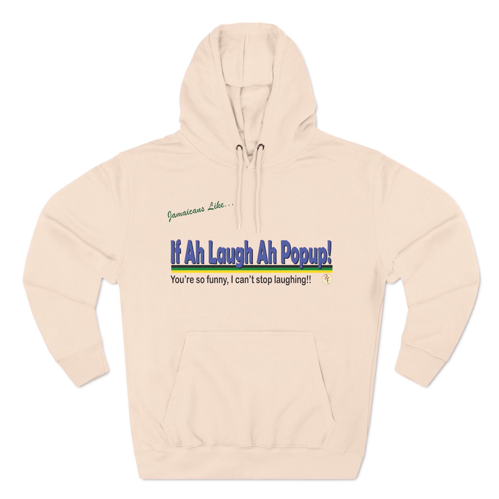 If Ah Laugh Ah Popup - Three-Panel Fleece Hoodie