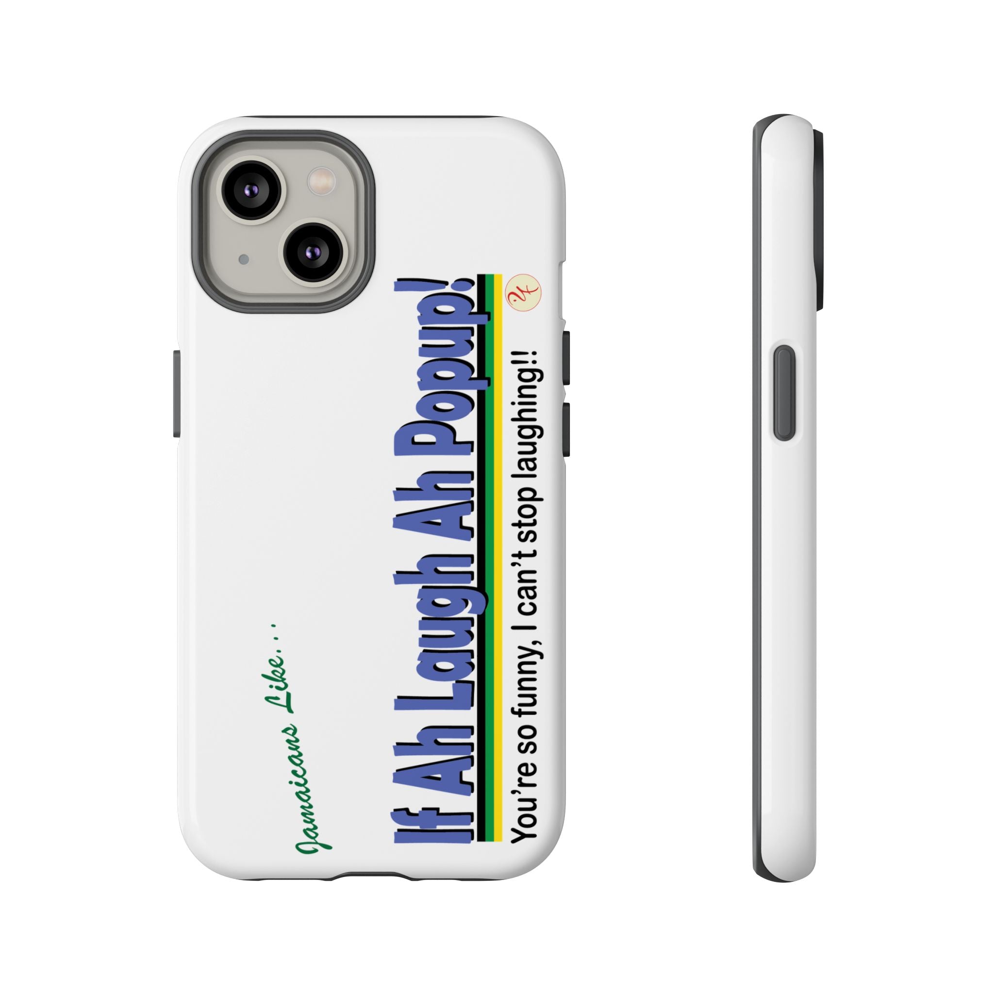 If Ah Laugh Ah Popup - Tough Phone Cases
