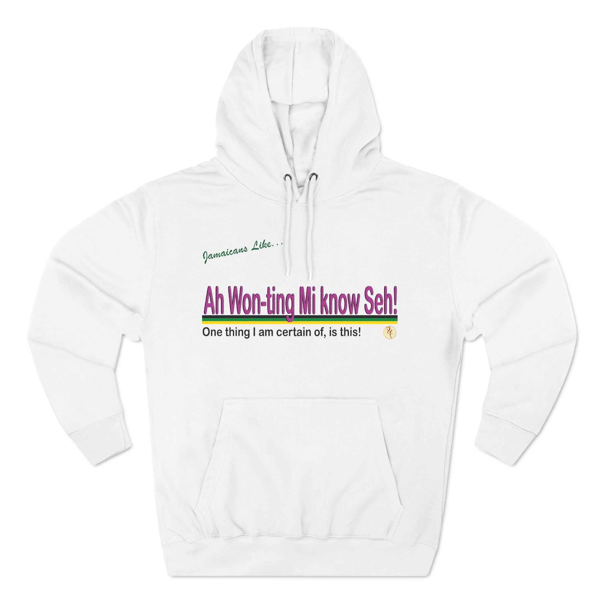 Ah won ting mi know seh! - Three-Panel Fleece Hoodie