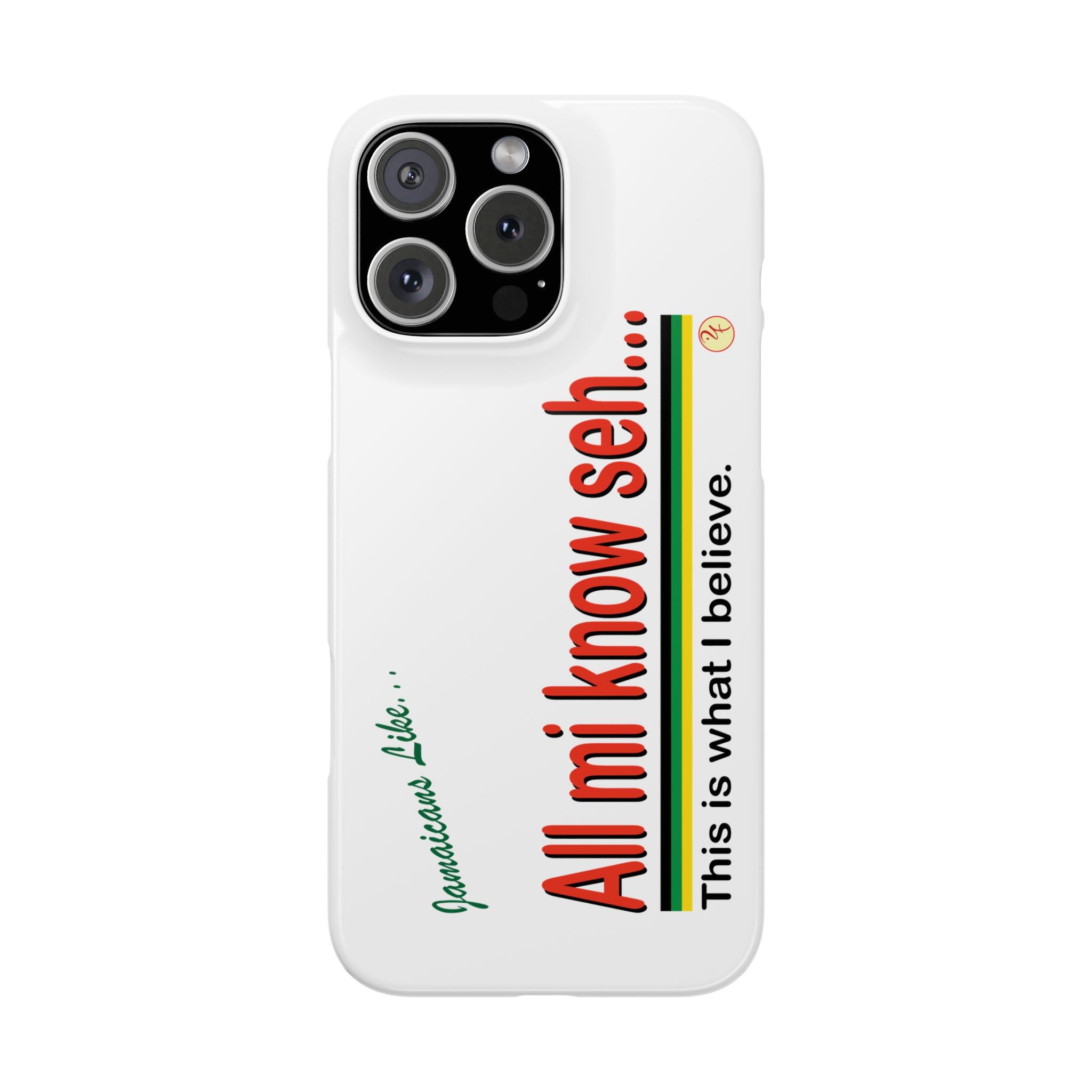 All Mi Know Seh - Slim Phone Cases