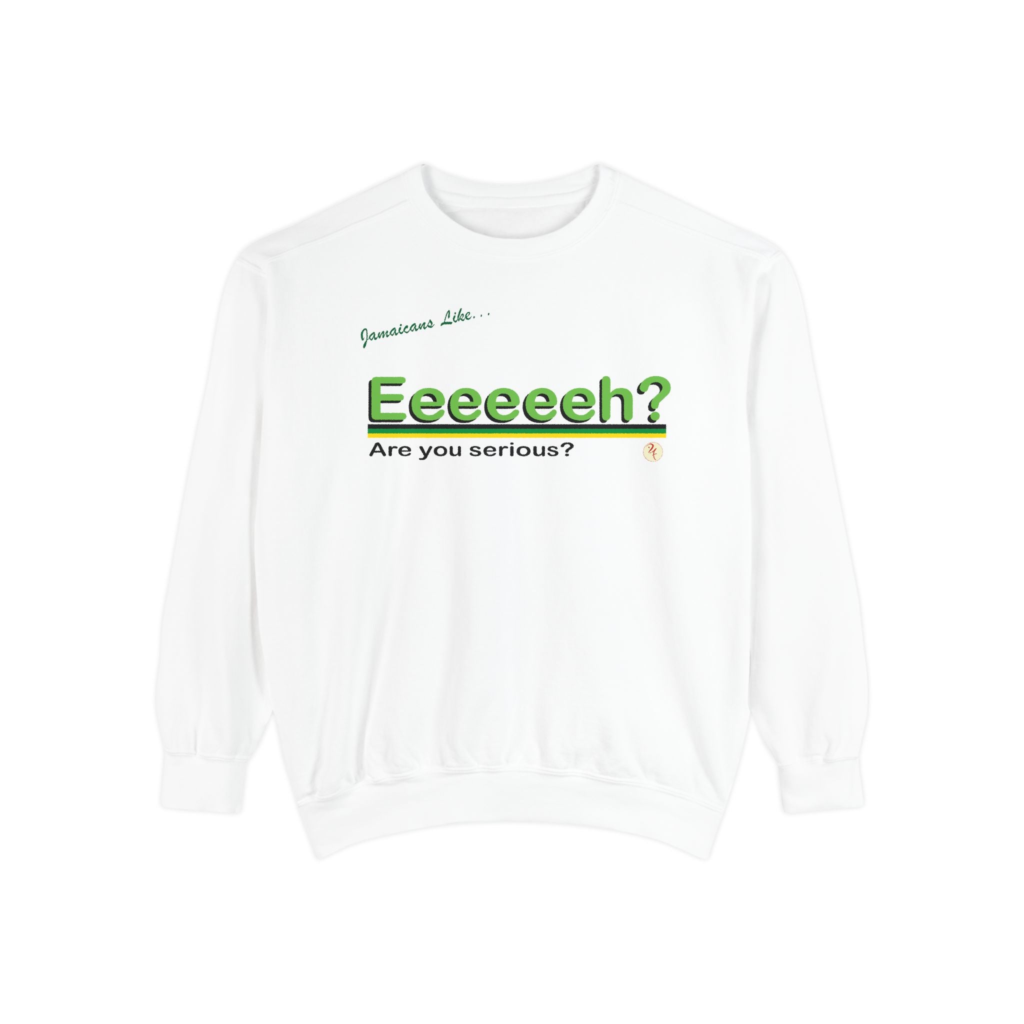 Eeeeh! - Unisex Garment-Dyed Sweatshirt